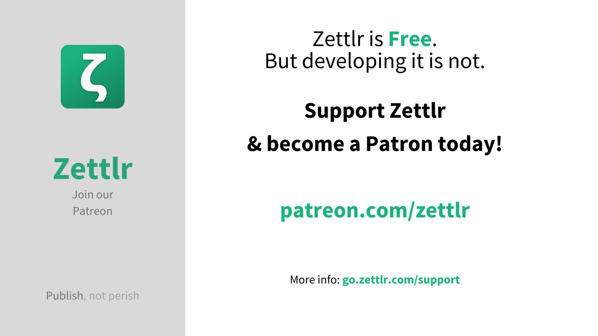 Zettlr is Free. But developing is not. Support Zettlr & become a Patron today at patreon.com/zettlr!