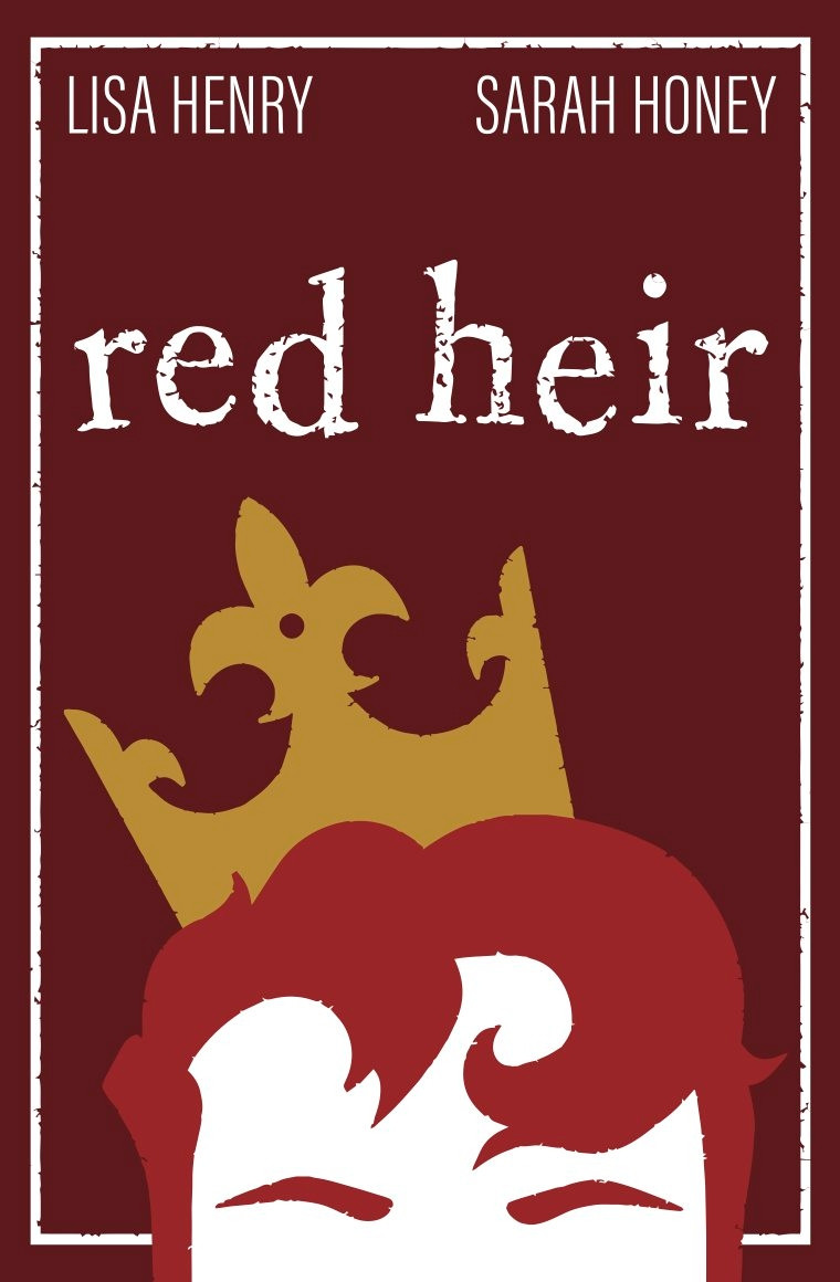 Book cover of red heir by lisa henry and sarah honey. It depicts a cartoon face from the eyebrows and up. The face is white with not much details. It has red eyebrows and hair. On the hair is a crown, golden. The background is dark red with a white rectangle around it.