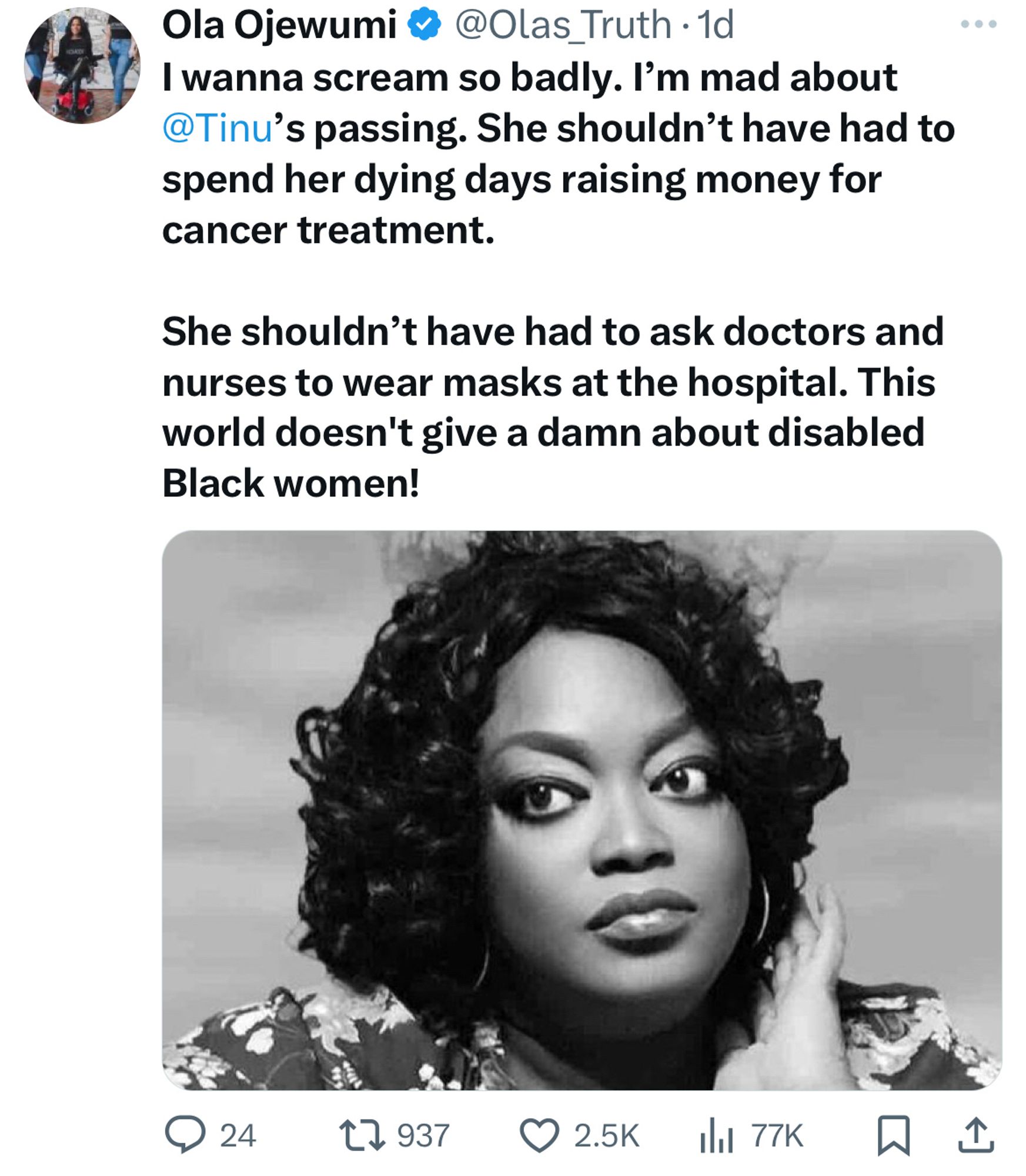 wanna scream so badly. I'm mad about @Tinu's passing. She shouldn't have had to spend her dying days raising money for cancer treatment.
She shouldn't have had to ask doctors and nurses to wear masks at the hospital. This world doesn't give a damn about disabled Black women!