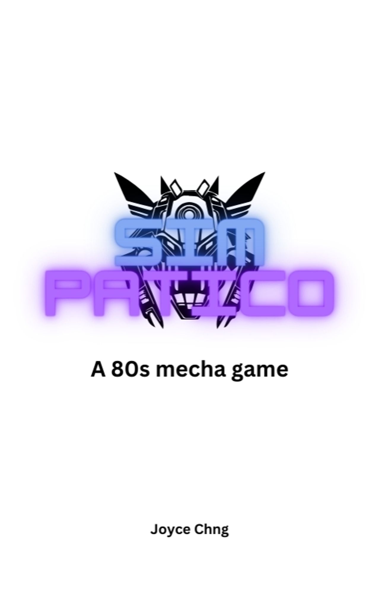 A cover of a game: with a wolf-like mecha head with Simpatico written in neon colours. The tagline below says: an 80s mecha game.