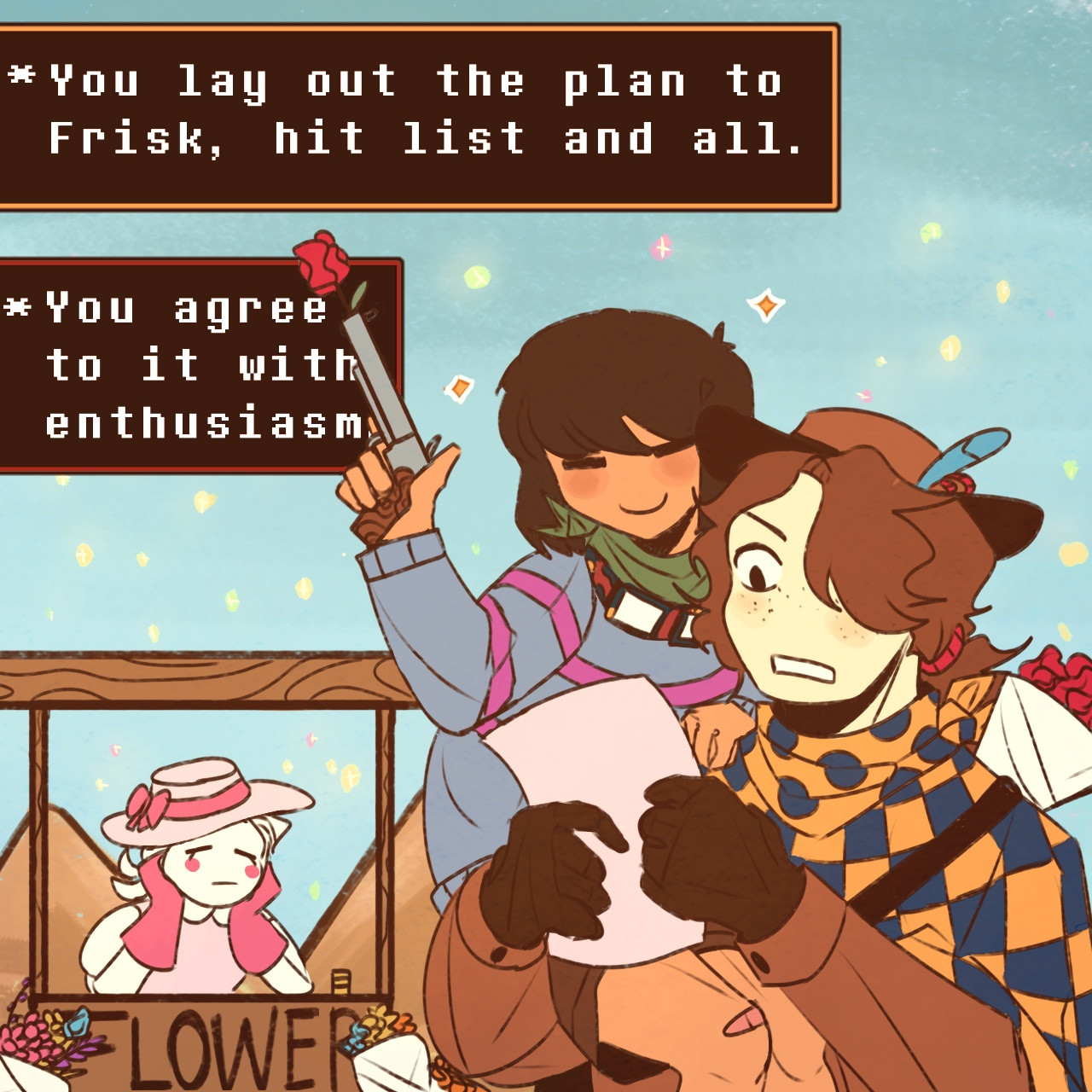 Frisk sits perched atop Clover’s shoulder after the two finished their purchase of bouquets to fire. They read a paper which Clover holds: a hit list of sorts. Clover’s text reads out “*You lay out the plan to Frisk, hit list and all.”, to which Frisk responds with “*You agree to it with enthusiasm.