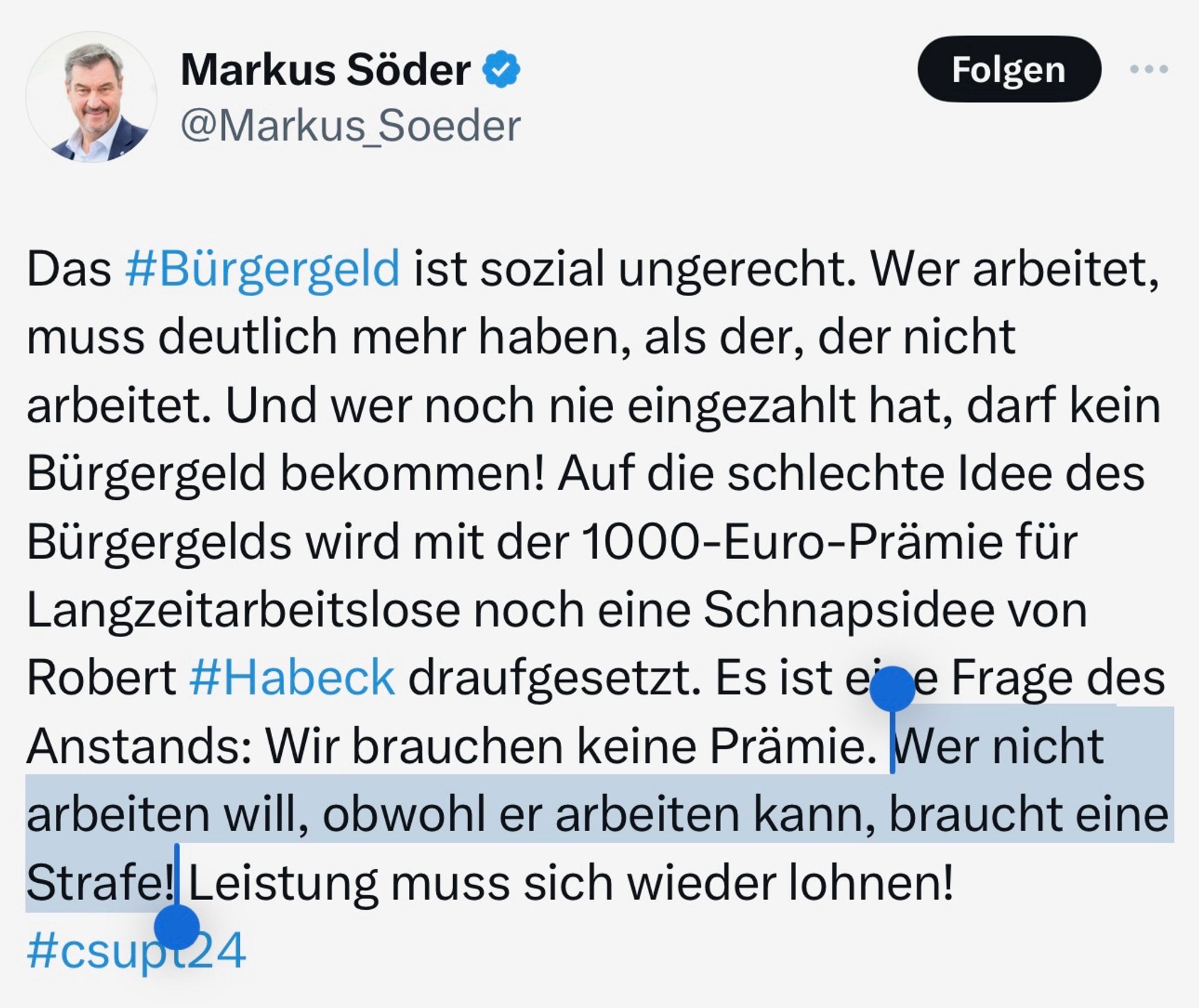 Markus Söder am 11.10.2024: "Wer nicht arbeiten will, obwohl er arbeiten kann, braucht eine Strafe!"