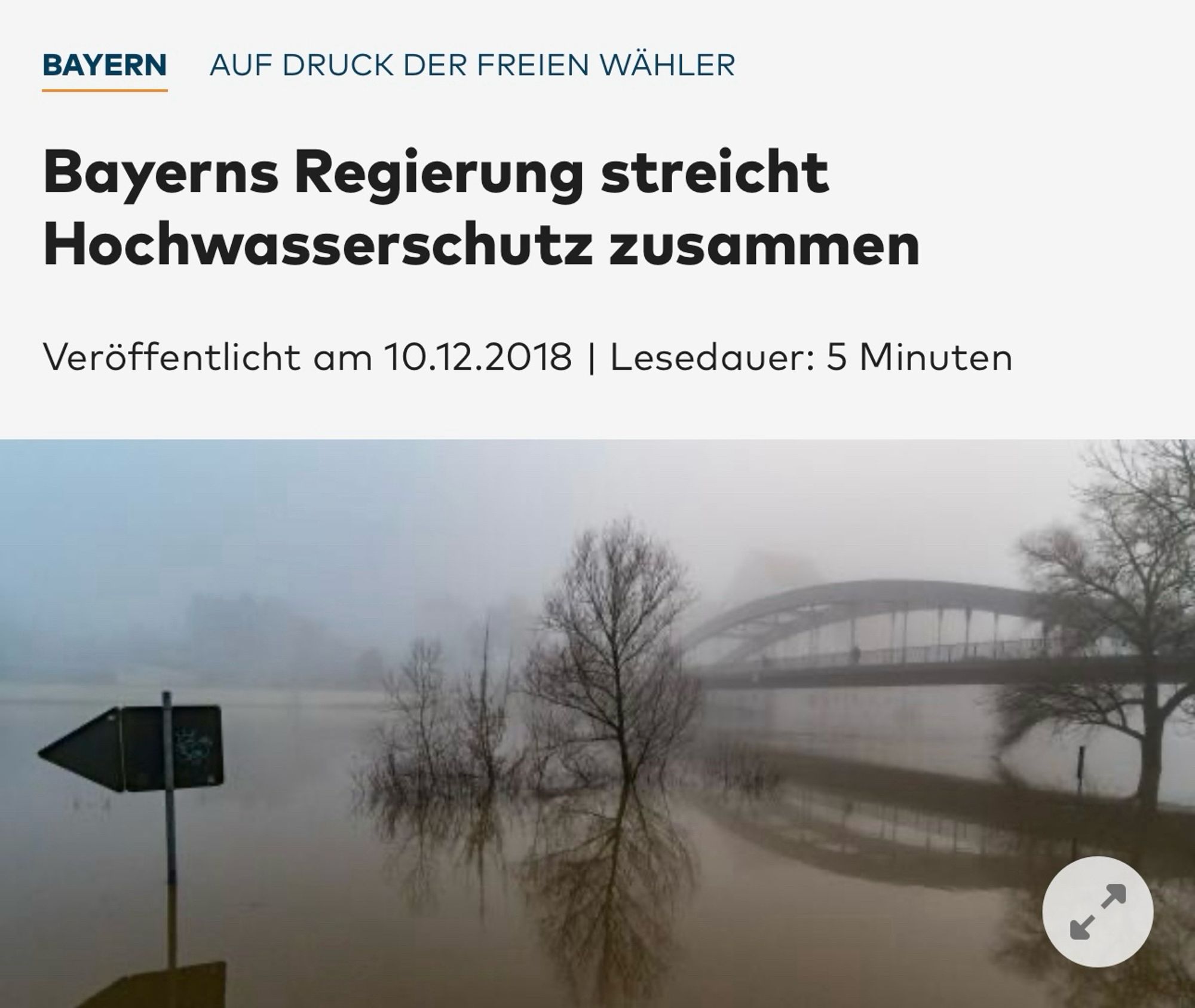 WELT vom 10.12.2018: "Bayern - Auf Druck der Freien Wähler: Bayerns Regierung streicht Hochwasserschutz zusammen."