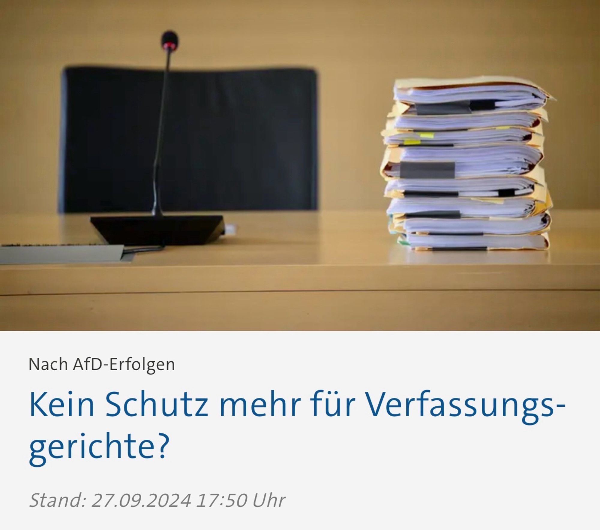 Tagesschau vom 27.09.2024: "Nach AfD-Erfolgen: Kein Schutz mehr für Verfassungsgerichte?"