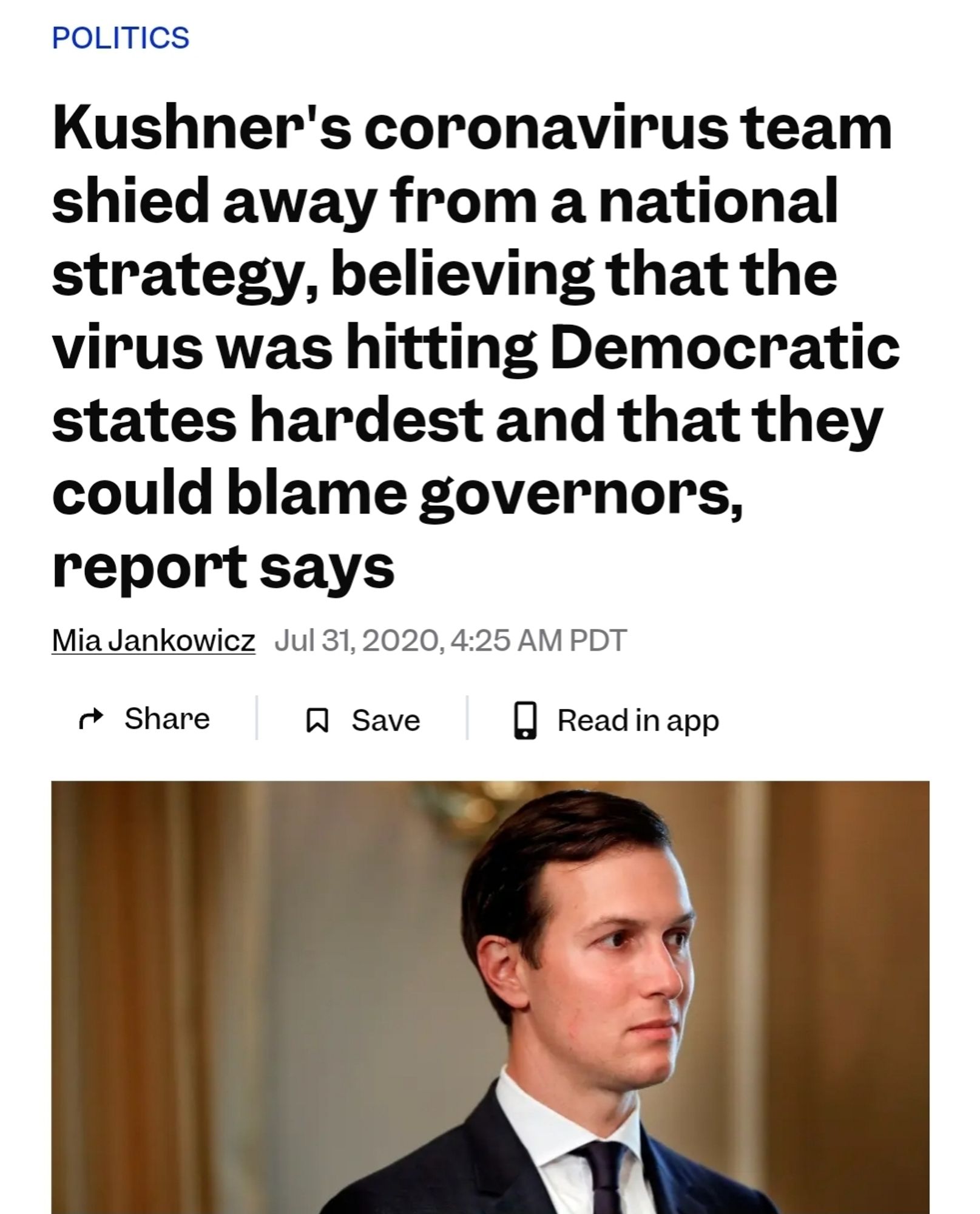 A headline from July 31, 2020

Kushner's coronavirus team shied away from a national strategy, believing that the virus was hitting Democratic states hardest and that they could blame governors, report says