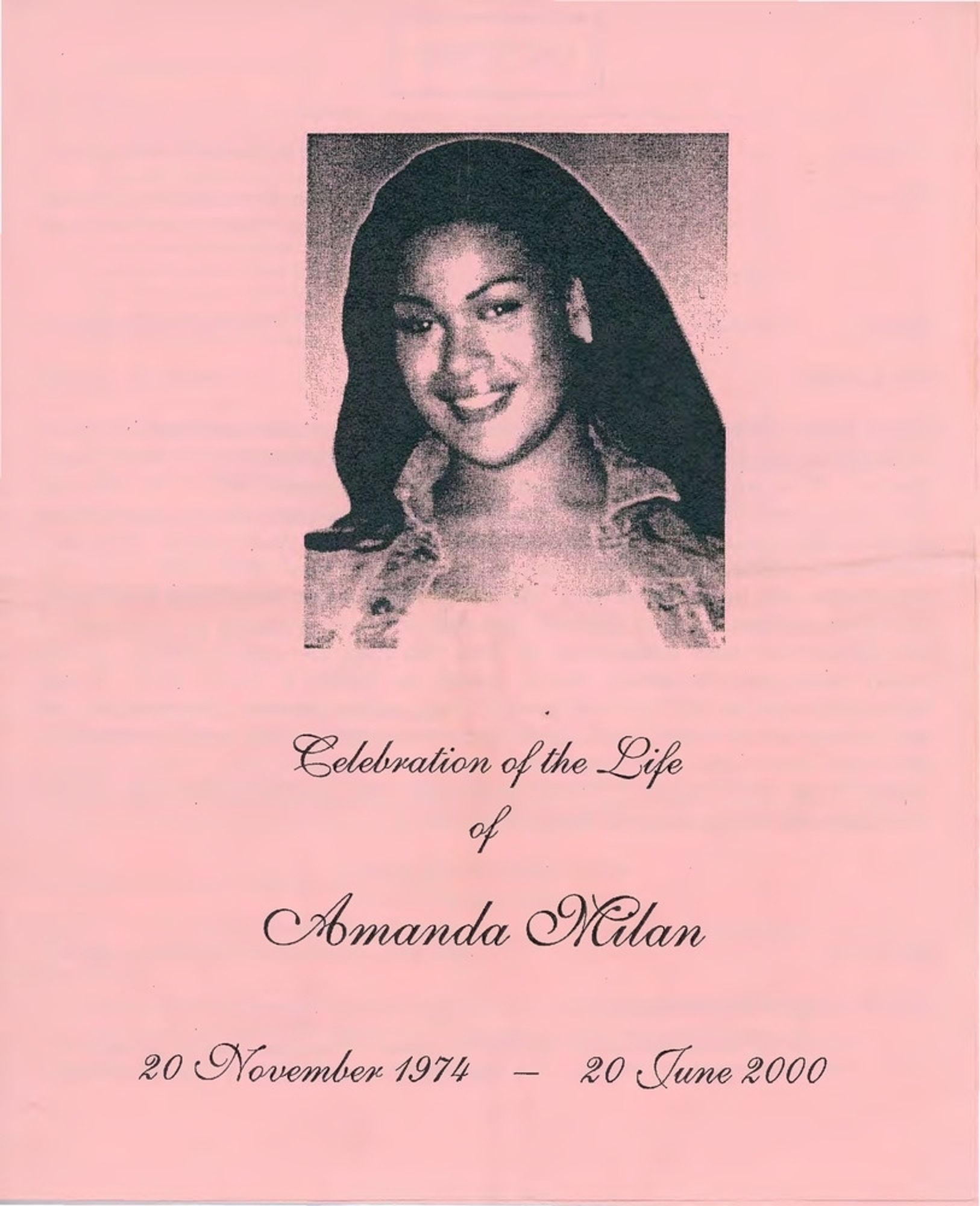 The funeral program celebrating the life of Amanda Milan
20 November 1974- 20 June 2000