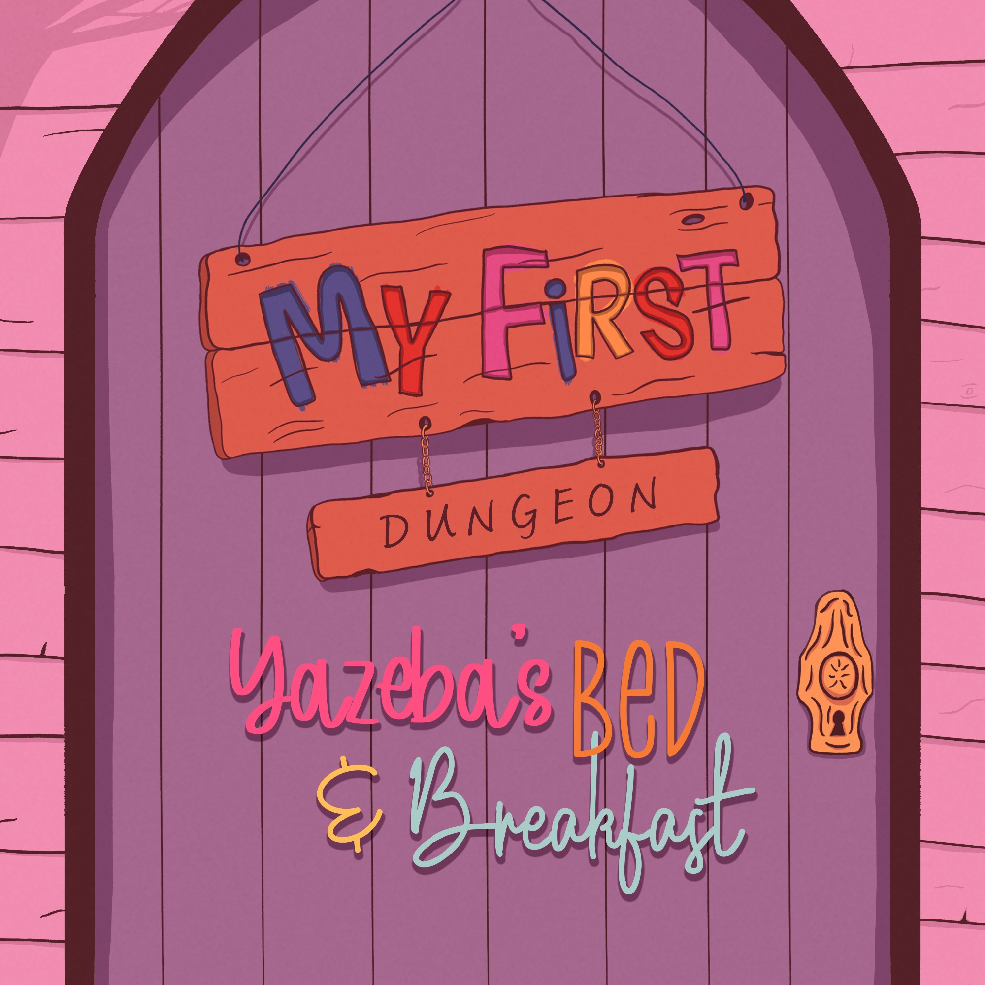 Hero art for My First Dungeon presents: Yazeba’s Bed & Breakfast

A wooden two-part sign hangs over a purple and pink doorway in a cartoon-y style