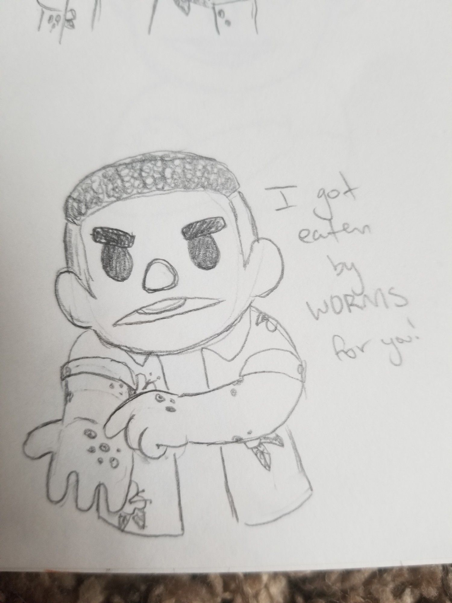 a pencil drawing of a character. the character is a muppet-like puppet version of Tim Stoker, from the podcast The Magnus Archives. he has an angry expression and is pointing towards his extended hand, which has several pockmark scars on the palm. similar scars are seen on both of his arms and the back of his other hand. he is wearing a hawaiian shirt with rolled up sleeves. text next to him reads, "i got eaten by WORMS for you!"