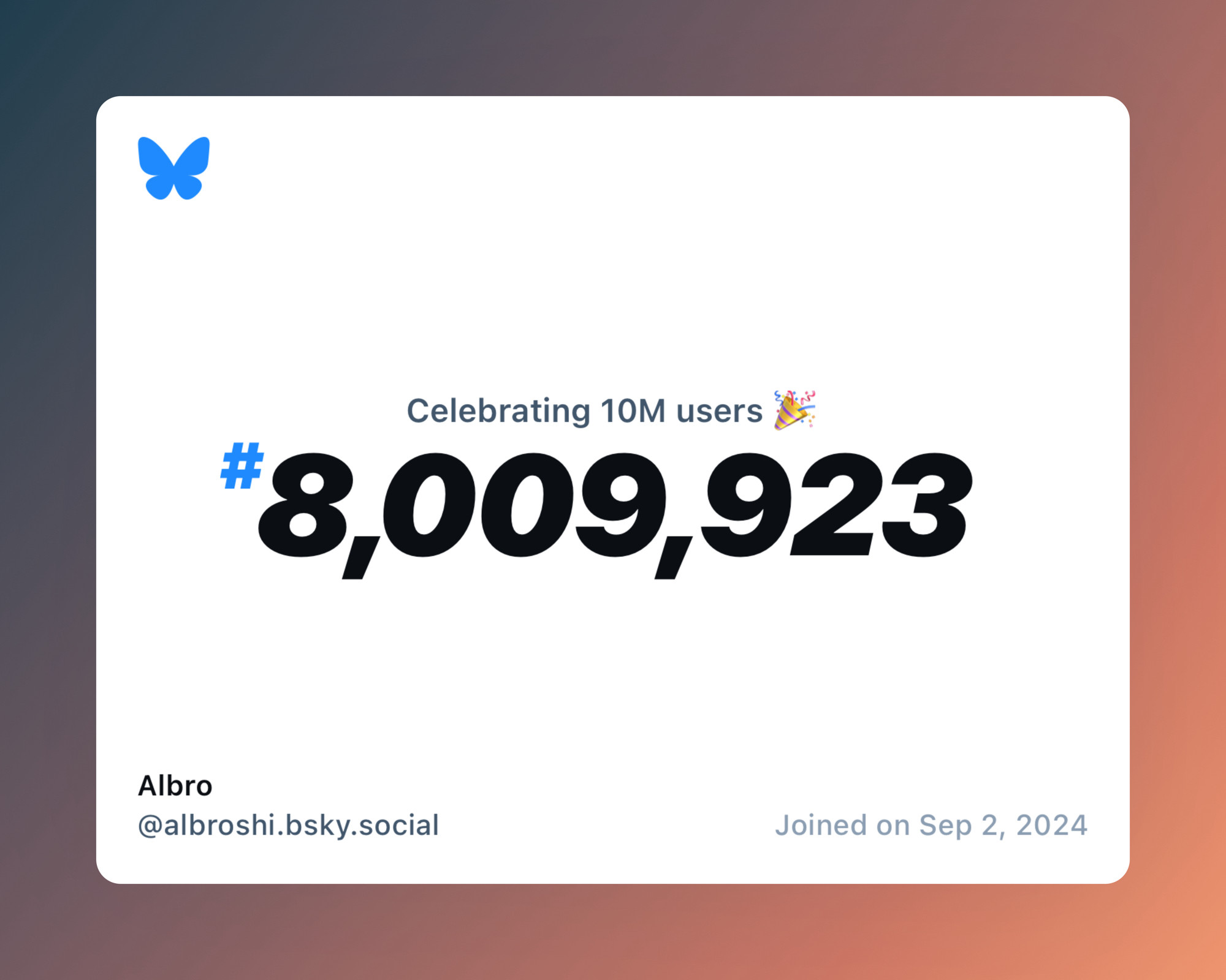 A virtual certificate with text "Celebrating 10M users on Bluesky, #8,009,923, Albro ‪@albroshi.bsky.social‬, joined on Sep 2, 2024"