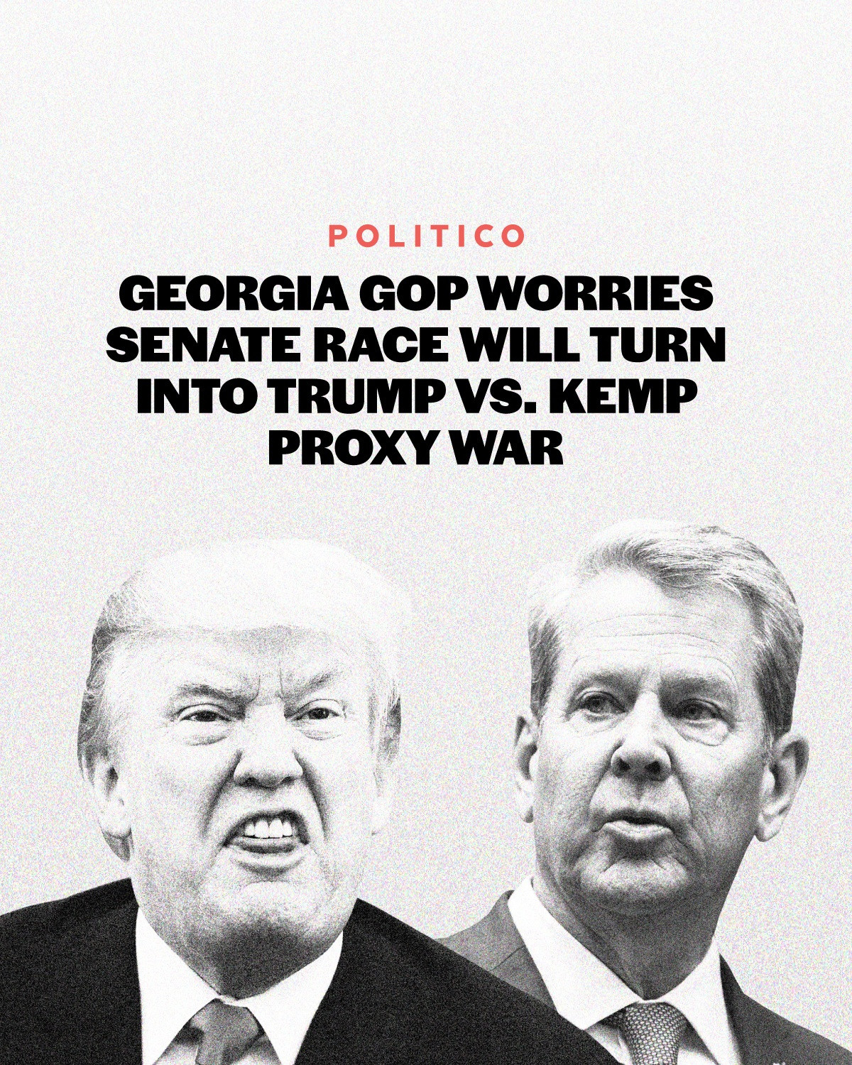 Politico: Georgia GOP worries Senate race will turn into Trump vs. Kemp proxy war