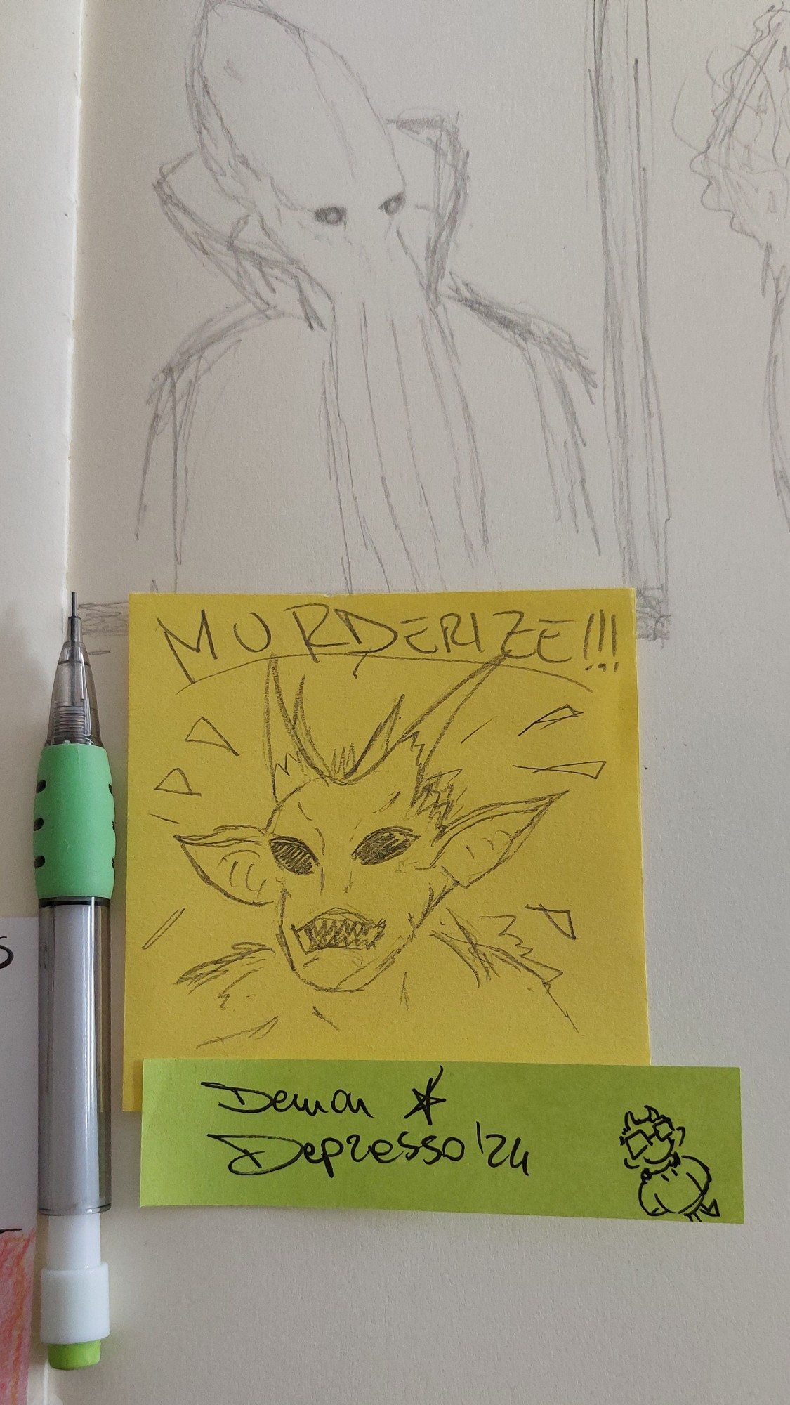 photo of an off-white page of a sketchbook. At the top there's a pencil sketch of a dnd Illithid/mind flayer, under it there's a bright yellow sticky note with a sketch of Shovel the quasit from bg3 with the word "murderize" in all caps as if she's screaming it. On a side there's a small mechanical pencil and closer to the bottom there's a smaller light green sticky note with my sona doodled in a corner and the signature "Demon Depresso '24'