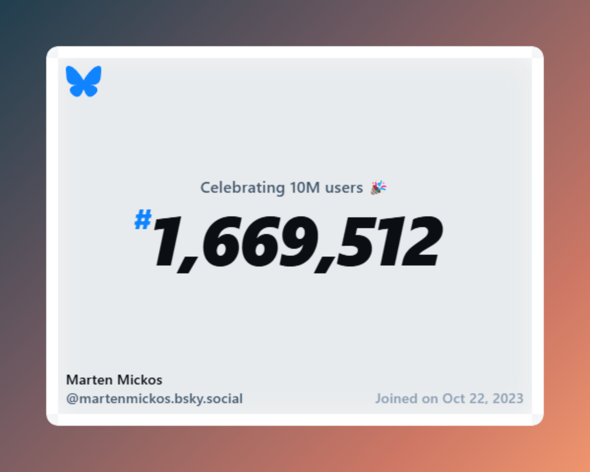 A virtual certificate with text "Celebrating 10M users on Bluesky, #1,669,512, Marten Mickos ‪@martenmickos.bsky.social‬, joined on Oct 22, 2023"