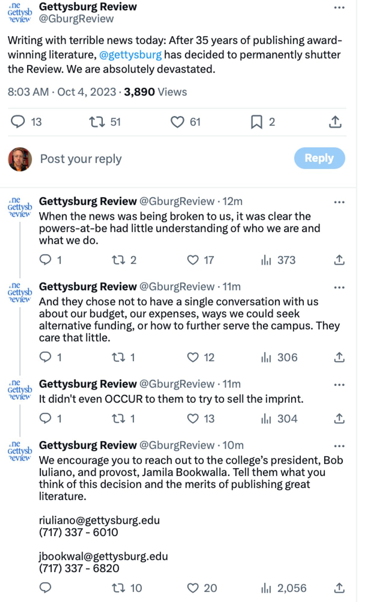 Screenshot of a thread from the Gettysburg Review on Twitter. It announces the closer of the journal, describes the lack of communication/discussion from the higher-ups, and encourages people to contact the president and provost of Gettysburg College. President Bob Iuliano: riuliano@gettysburg.edu, 717-337-6010. Provost Jamila Bookwalla: jbookwal@gettysburg.edu, 717-337-6820.