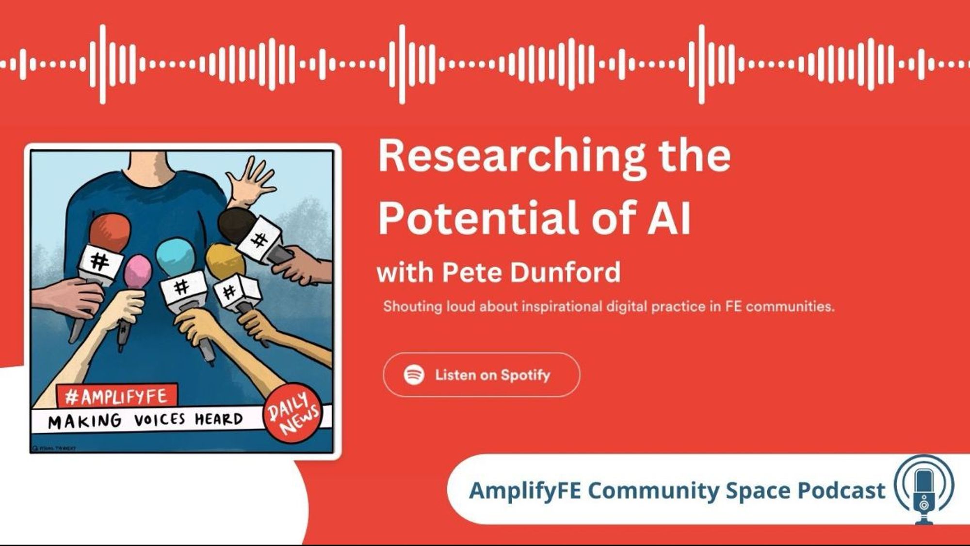 AmplifyFE podcast graphic including a cartoon image of someone speaking into multiple microphones. Text: Researching the potential of AI with Pete Dunford 