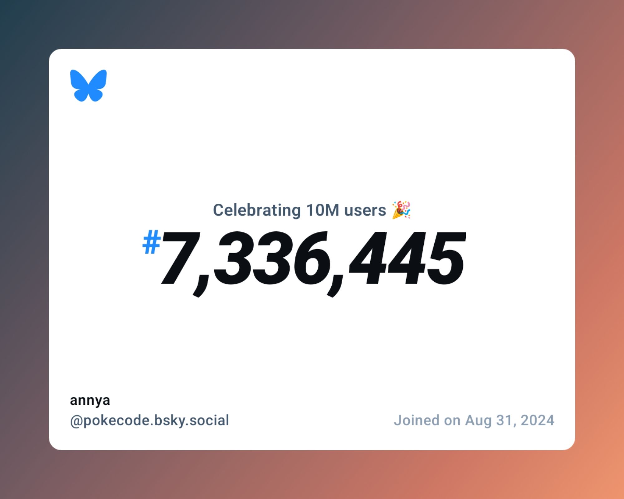 A virtual certificate with text "Celebrating 10M users on Bluesky, #7,336,445, annya ‪@pokecode.bsky.social‬, joined on Aug 31, 2024"