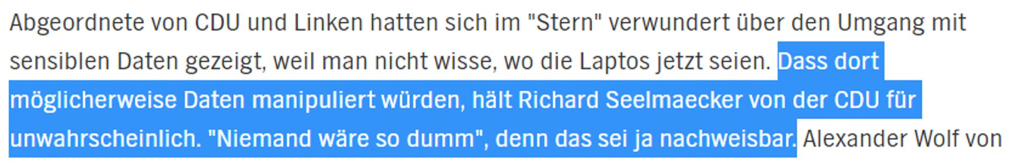 "Dass dort möglicherweise Daten manipuliert würden, hält Richard Seelmaecker von der CDU für unwahrscheinlich. "Niemand wäre so dumm", denn das sei ja nachweisbar."