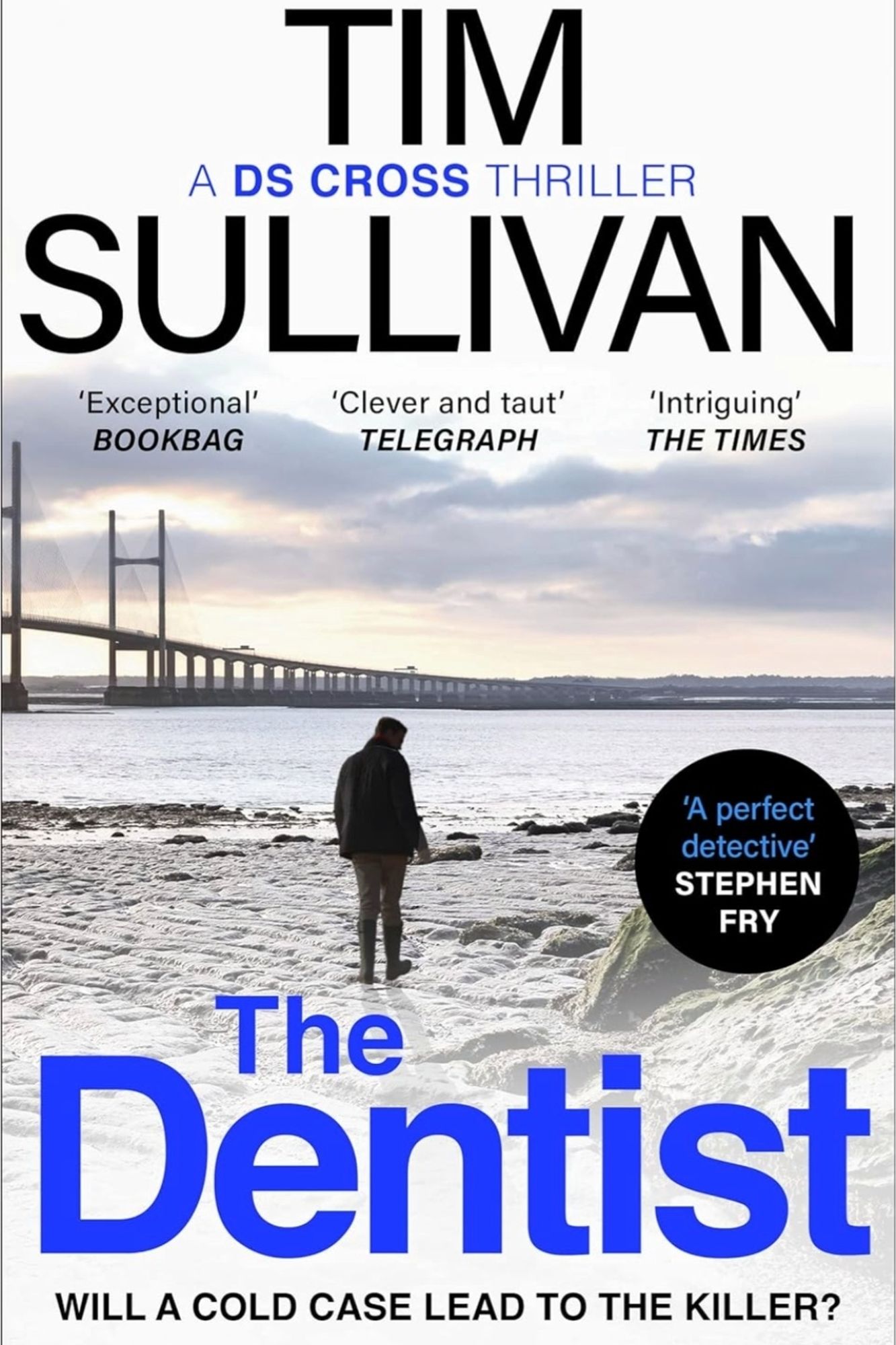 Book cover of Tim Sullivan's novel The Dentist featuring Asperger syndrome detective DS George Cross. Set in Bristol.