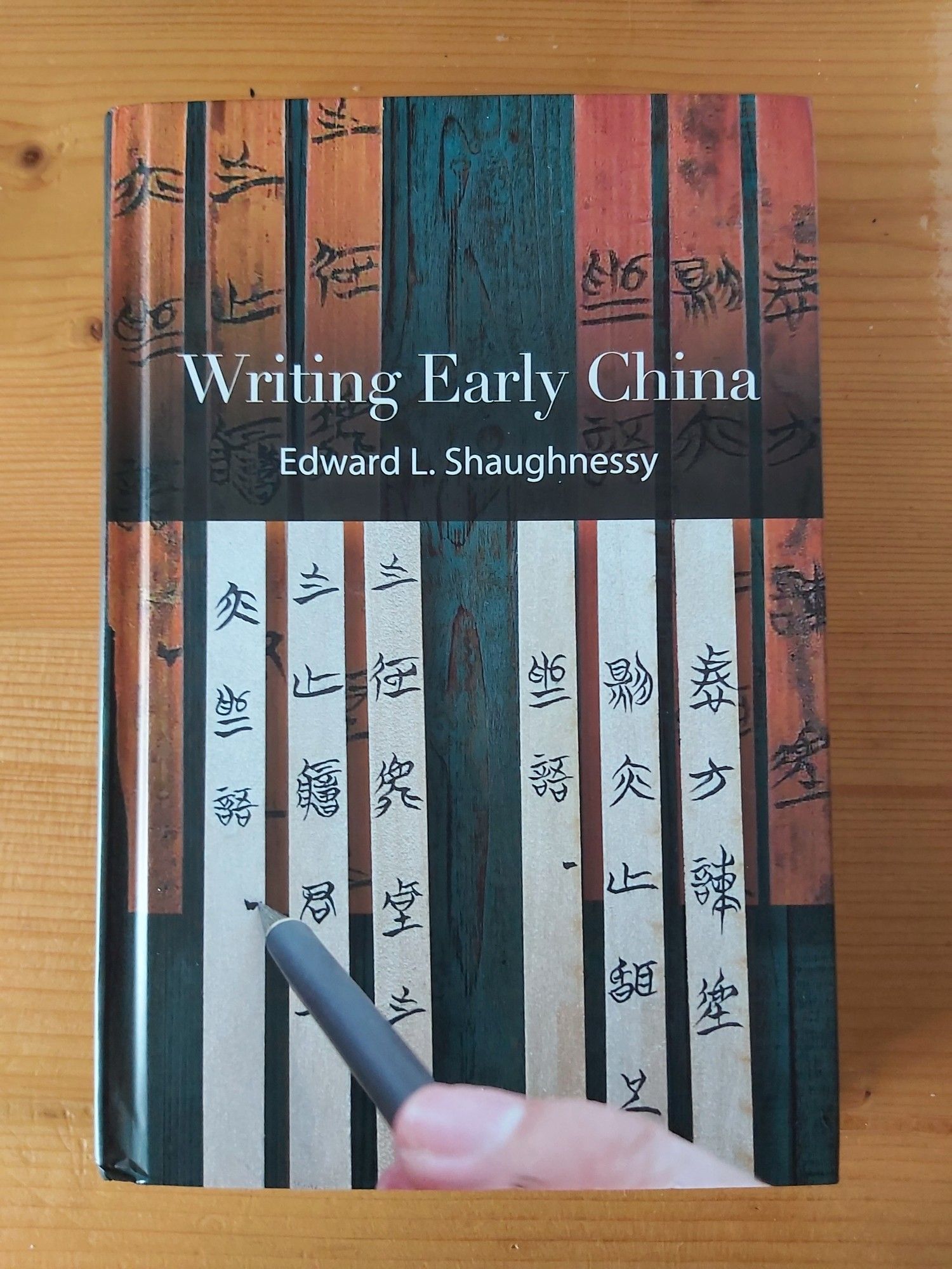 "Writing Early China" by Edward Shaughnessy (SUNY Press, 2023, ISBN 978-1-4384-9522-4)