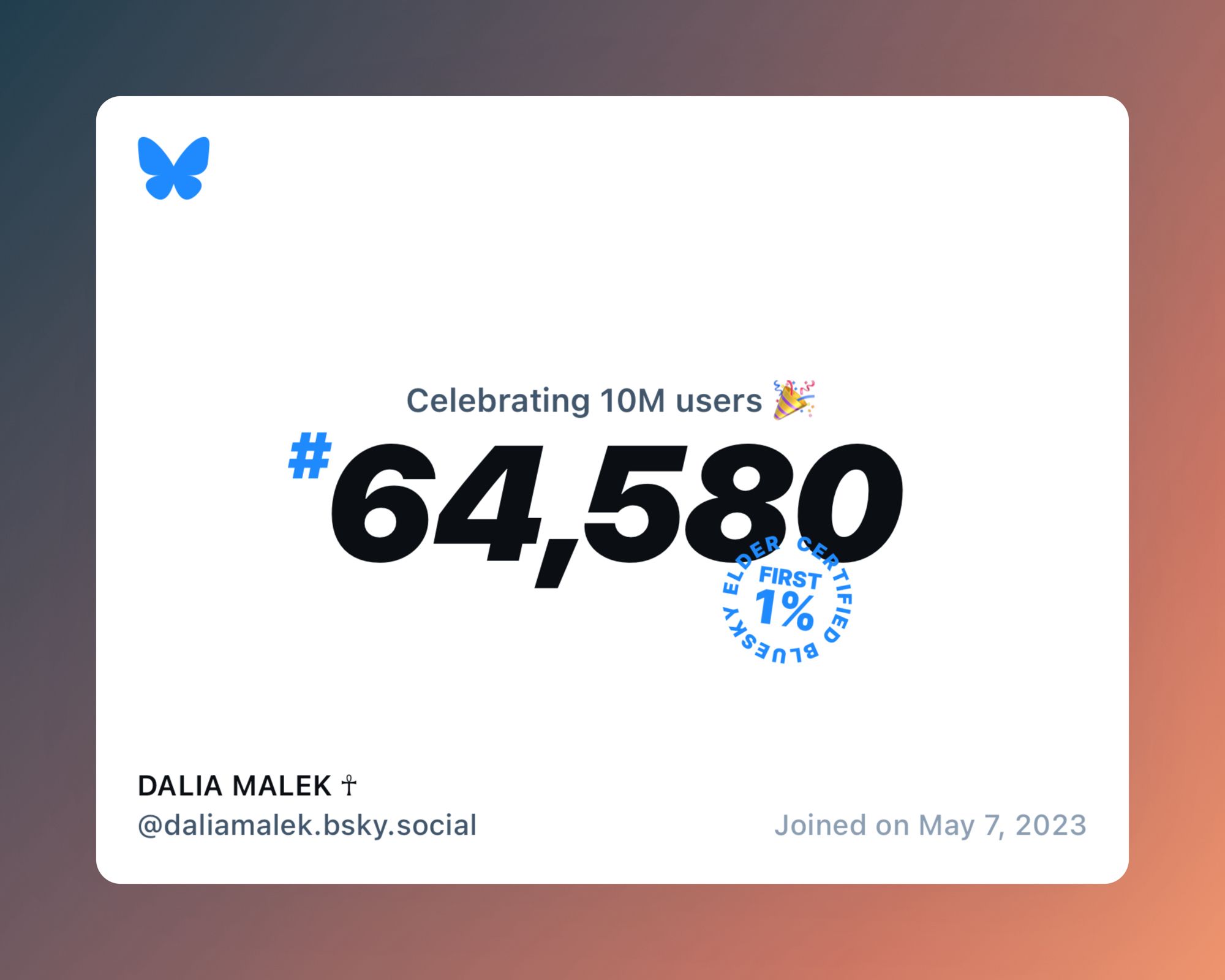 A virtual certificate with text "Celebrating 10M users on Bluesky, #64,580, DALIA MALEK ☥ ‪@daliamalek.bsky.social‬, joined on May 7, 2023"