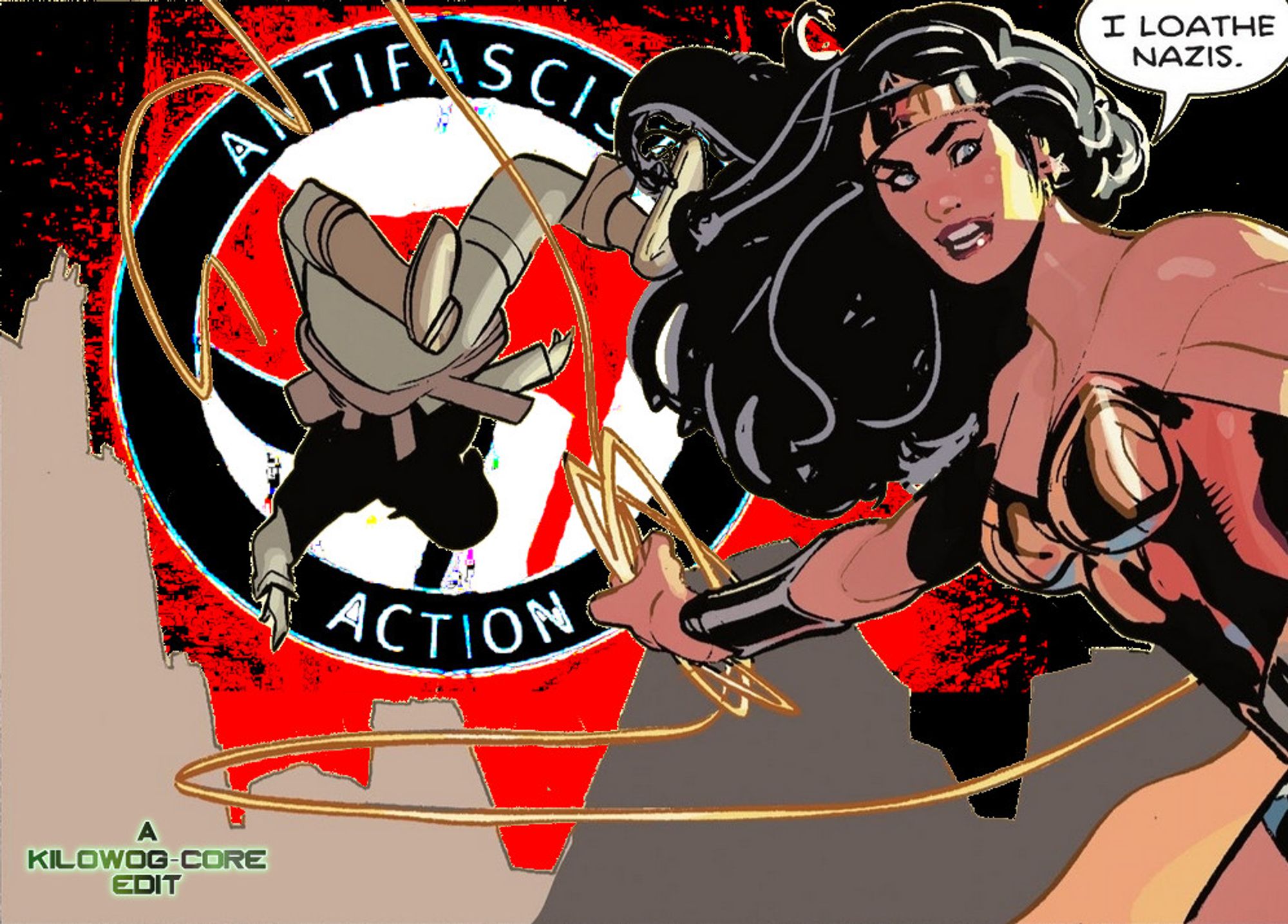 In front of a large Antifasciste Action logo, Wonder Woman ropes a WWII nazi stormtrooper with her lasso of truth and whips him behind her. She smiles and says, "I loathe nazis." A caption reads "A Kilowog-core Edit".