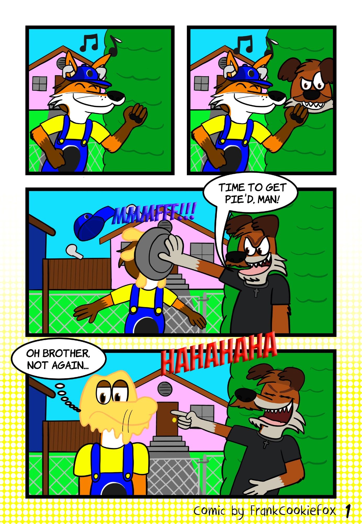 On a beautiful morning, Frank was going out for an exercise and listening to music, until Reggie pops out of the hedge and threw a pie at him. He then laughs at the trick he did to him, seeing a pie-covered fox face in front of him.