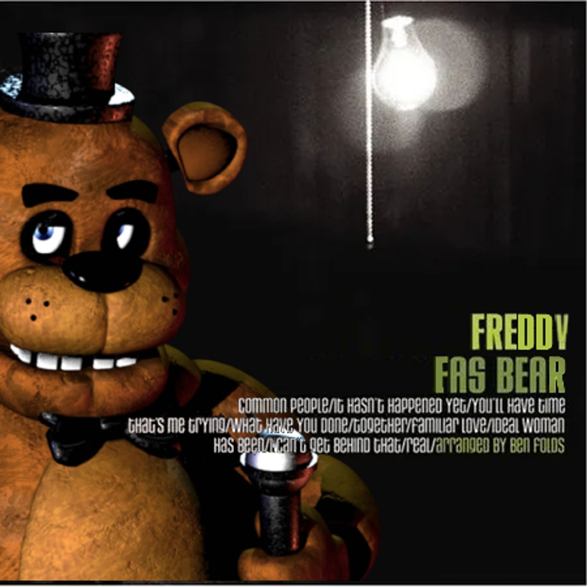 an edit of William Shatner's Has Been album cover, but with Freddy Fazbear imposed over him and the text of the artist & album replaced with "FREDDY FAS BEAR"