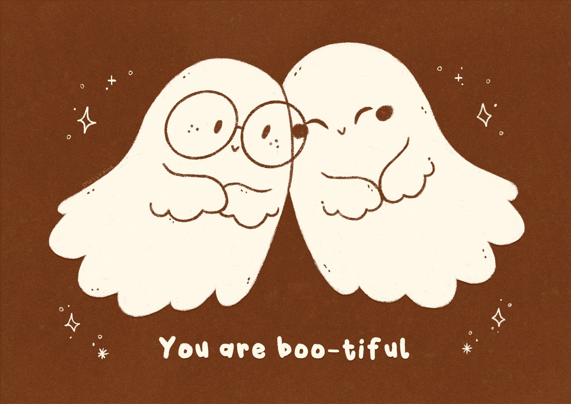 A brown and white digital illustration of two ghosts leaning against each other looking content. The text on the bottom says: you are boo-tiful