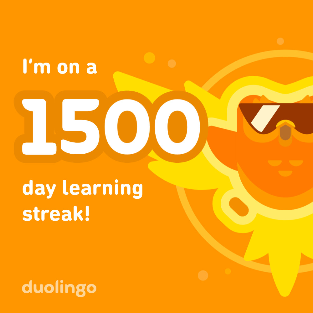 Picture of the Duolingo owl with sunglasses, and the text "1500 day learning streak"