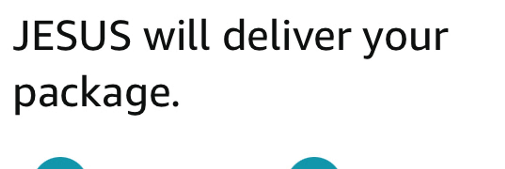 Notification that says “Jesus will deliver your package.”