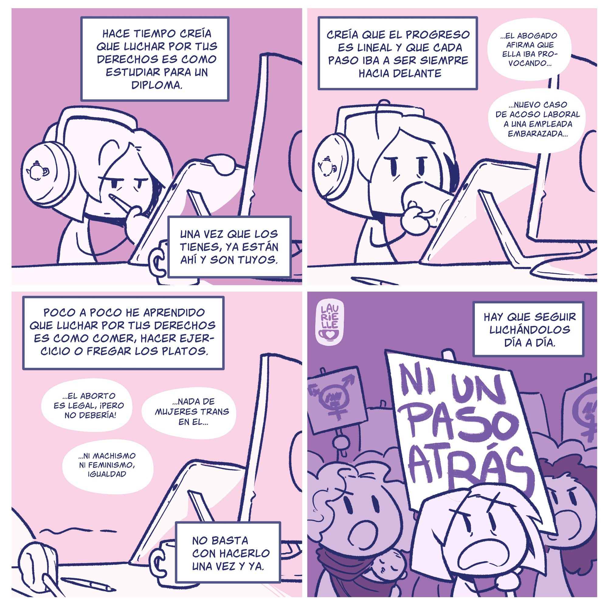 Cómic de cuatro viñetas en tonos morados donde Laurielle explica que antes pensaba que los derechos se consiguen y ya está, pero ahora sabe que hay que pelearlos día a día para no dar ni un paso atrás