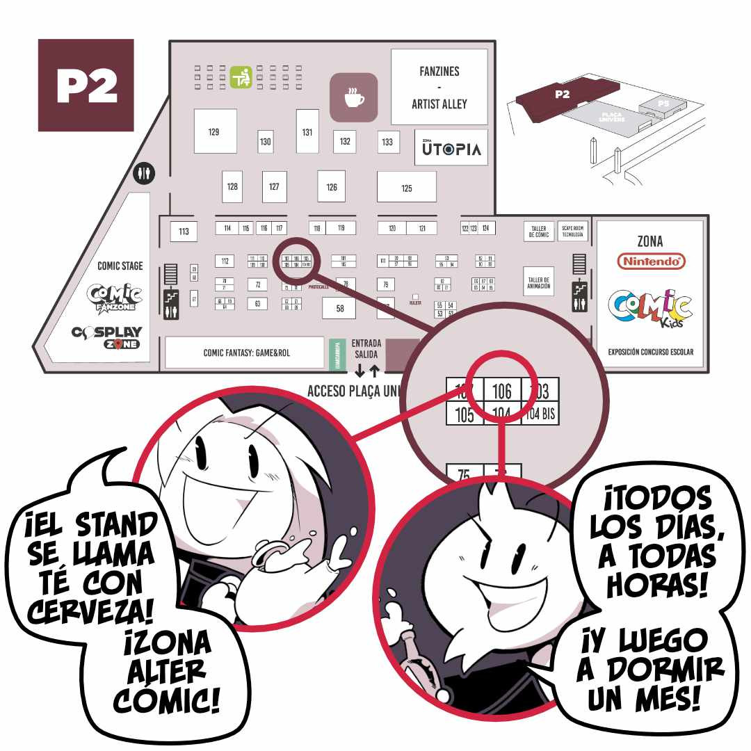 Plano de la ubicación del stand té con cerveza en el salón del cómic de Barcelona, que está en la zona Alter Cómic, número 106. Morán y Laurielle estarán ahí todos los días sosteniendo sus bebidas de preferencia.