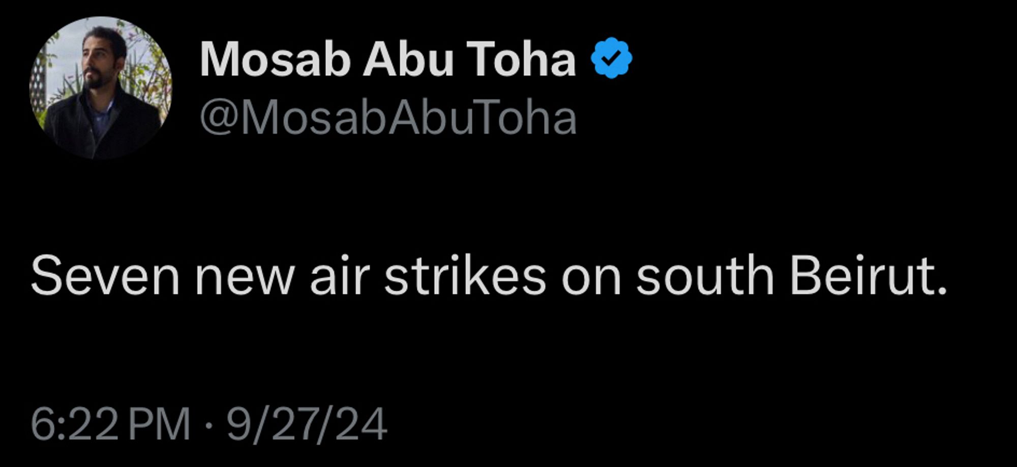 Mosab Abu Toha tweet:
Seven new air strikes on south Beirut.