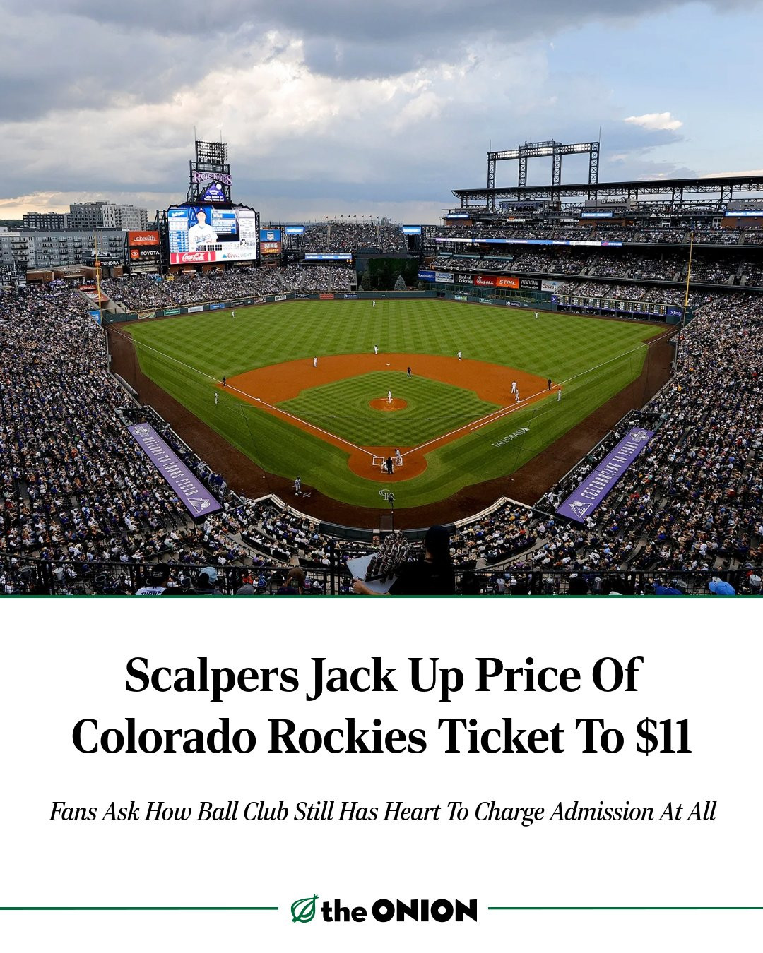 Scalpers Jack Up Price Of Colorado Rockies Ticket To $11

Fans Ask How Ball Club Still Has Heart To Charge Admission At All

