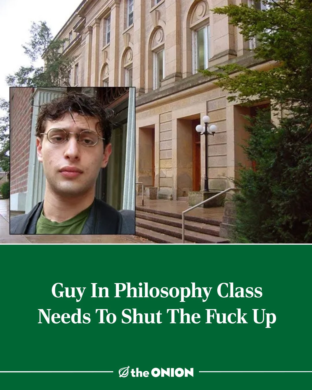 Guy In Philosophy Class Needs To Shut The Fuck Up
