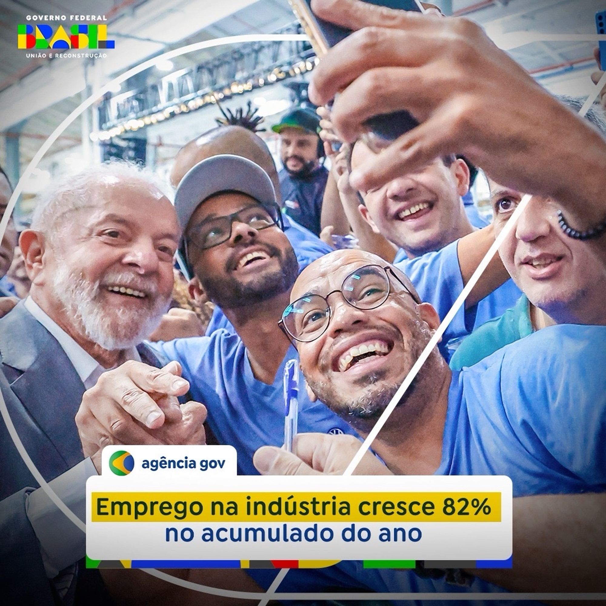 Na imagem, o presidente Lula posa para foto ao lado de trabalhadores da indústria. Na parte de baixo está a manchete da Agência Gov com o título “Emprego na indústria cresce 82% no acumulado do ano”.