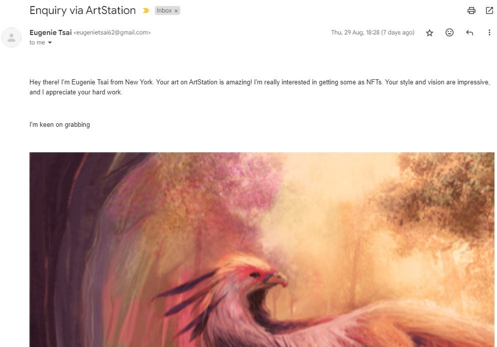 screenshot of email with "enquiry via artstation" in title, from "eugenie tsai", text: Hey there! I'm Eugenie Tsai from New York. Your art on ArtStation is amazing! I'm really interested in getting some as NFTs. Your style and vision are impressive, and I appreciate your hard work. I'm keen on grabbing + screenshot of the artwork