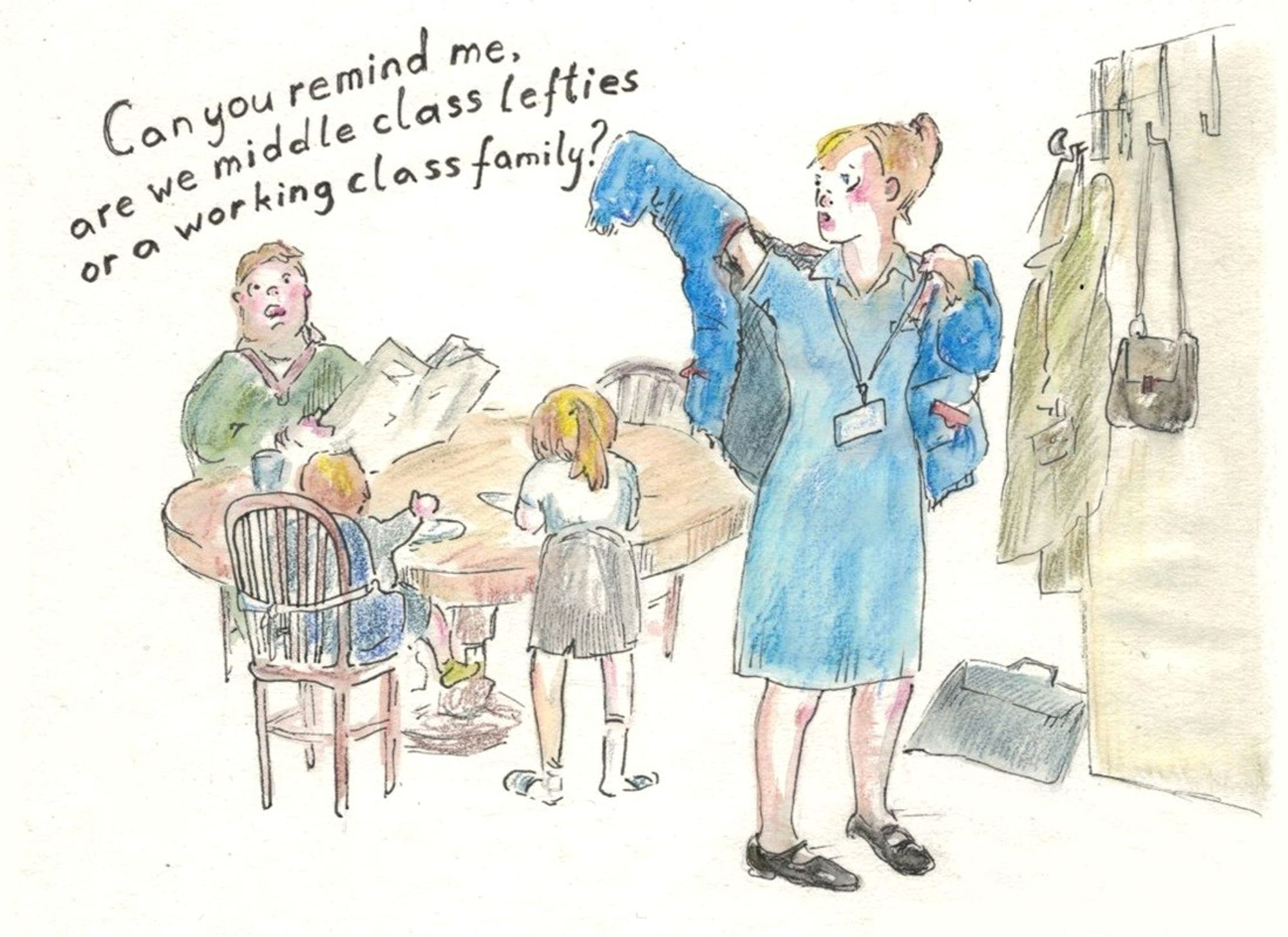 Drawing of a man sitting at a table with two children, talking to a woman in nurse's uniform who is putting on her coat by the door. Text says 'Can you remind me, are we middle class lefties or a working class family?'