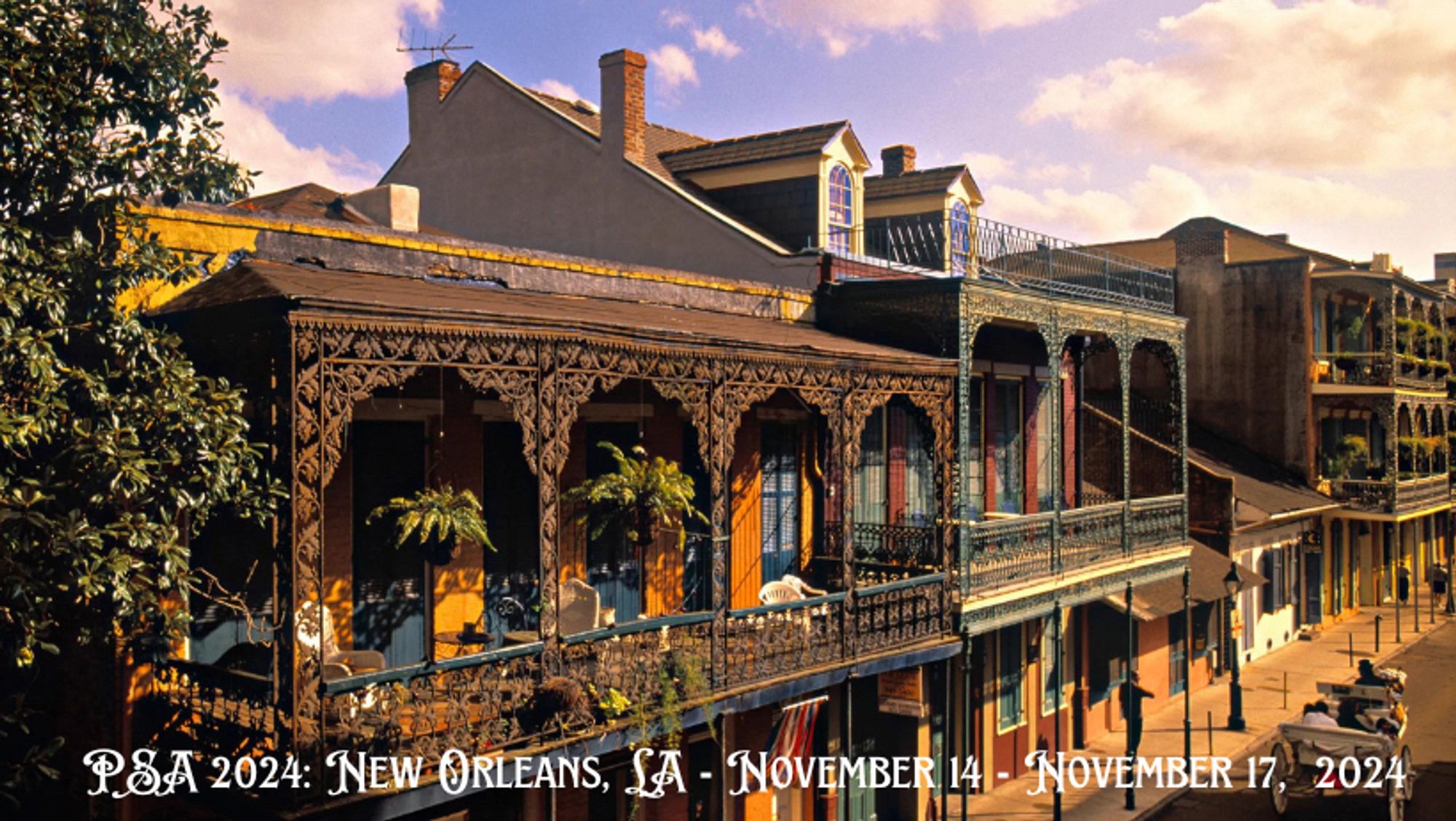 Photo of French Quarter New Orleans with text PSA 2024 meeting in New Orleans, LA,  November 14-17, 2024