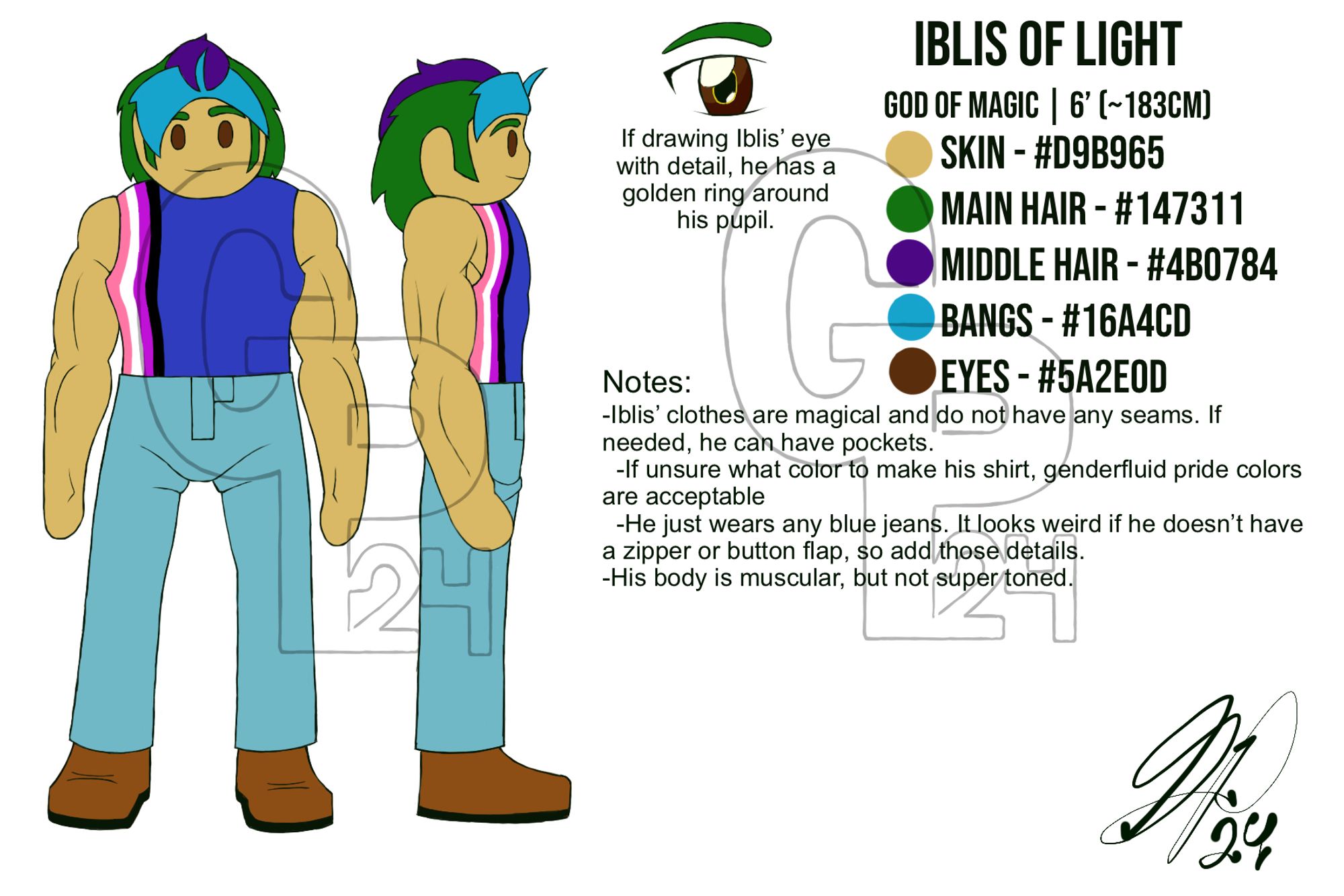 Digital Reference Sheet for Iblis of Light
Two drawings of Iblis of Light, one of him facing forward the other of him facing to the right. There is also a detailed drawing of his eye next to him.
Name: Iblis of Light
Title: God of Magic
Height: 6 feet or about 183 Centimeters
Skin: Tan, Hex Code: D9B965
Main Hair: Dark Green, Hex Code: 147311
Middle Hair: Purple, Hex Code: 4B0784
Bangs: Light Blue, Hex Code: 16A4CD
Eyes: Brown, Hex Code: 5A2E0D
Design Notes:
If drawing Iblis’ eyes with detail, he has a golden ring around his pupils.
Iblis’ clothes are magical and do not have any seams. If needed, he can have pockets.
If unsure what color to make his shirt, genderfluid pride colors are acceptable.
He just wears any blue jeans. It looks weird if he doesn’t have a zipper or button flap, so add those details.
His body is muscular, but not super toned.