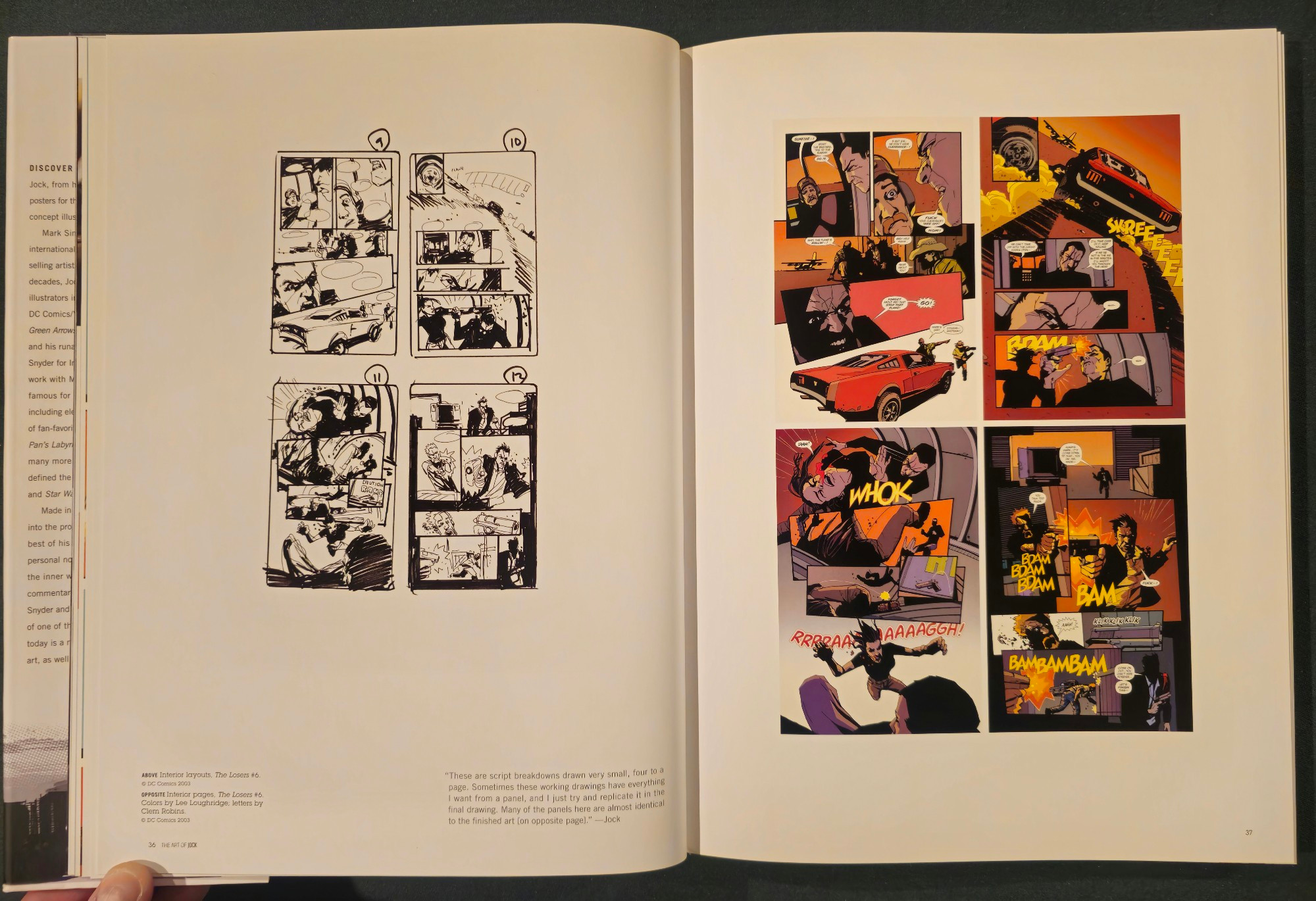 On the left, 4 page layouts for The Losers. The text reads:

"These are script breakdowns drawn very small, four to a page, Sometimes these working drawings have everything I want from a panel, and I just try and replicate it in the final drawing. Many of the panels here are almost identical to the finished art [on opposite page]."

On the right, those finished panels.