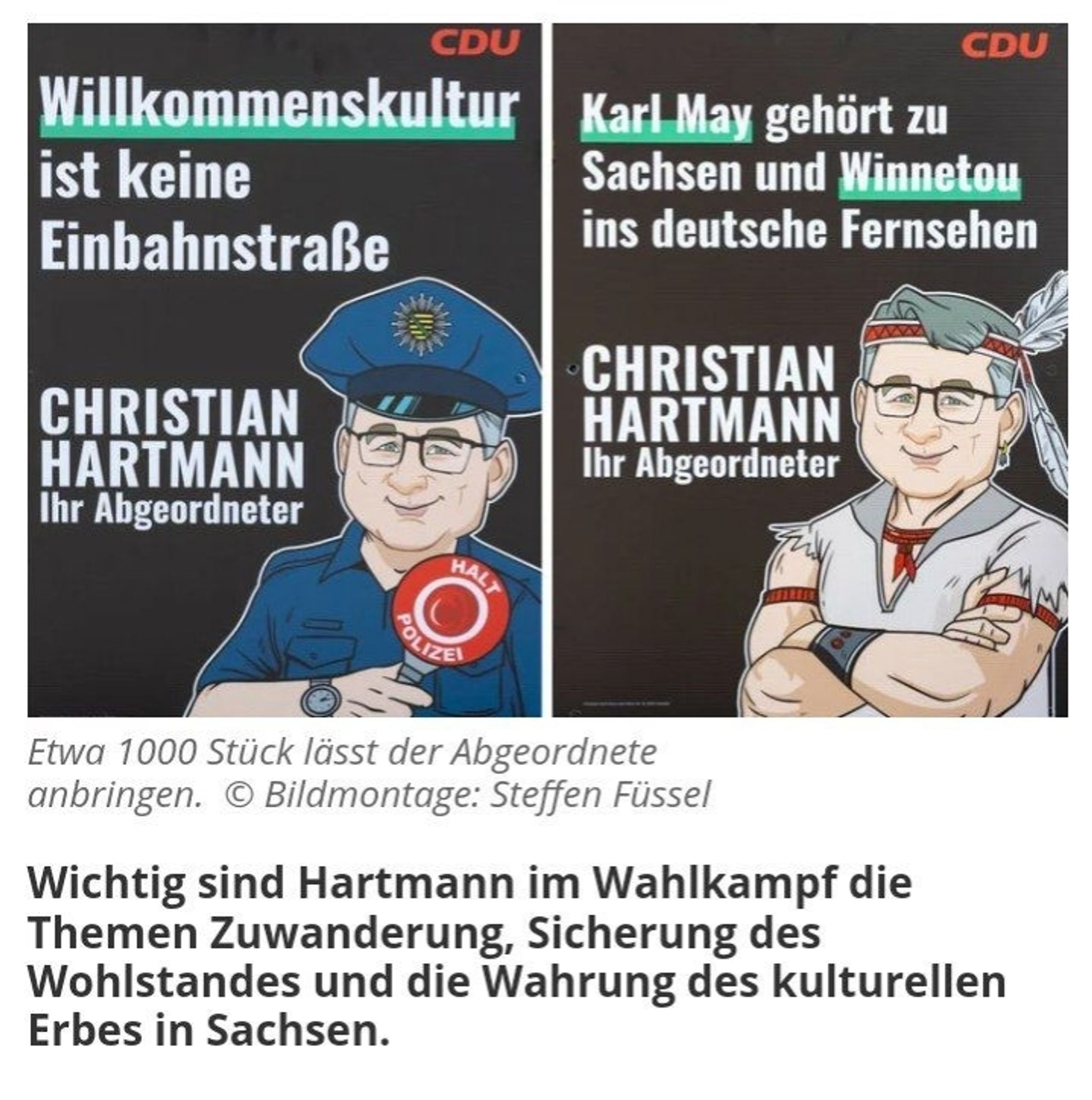 Screenshot aus dem Tag24 Artikel auf dem zwei der Wahlplakate des CDU Sachsen Politiker Christian Hartmann zu sehen sind. Im linken Plakat ist er die Comic Version eines Polizisten, dazu der Slogan "Willkommenskultur ist keine Einbahnstraße". Im rechten Plakat ist er als Indianer (das Karnevalskostüm nicht ein original getreues Gewand eines Native Americans) zu sehen mit dem Slogan "Karl May gehört zu Sachsen und Winnetou ins deutsche Fernsehen"