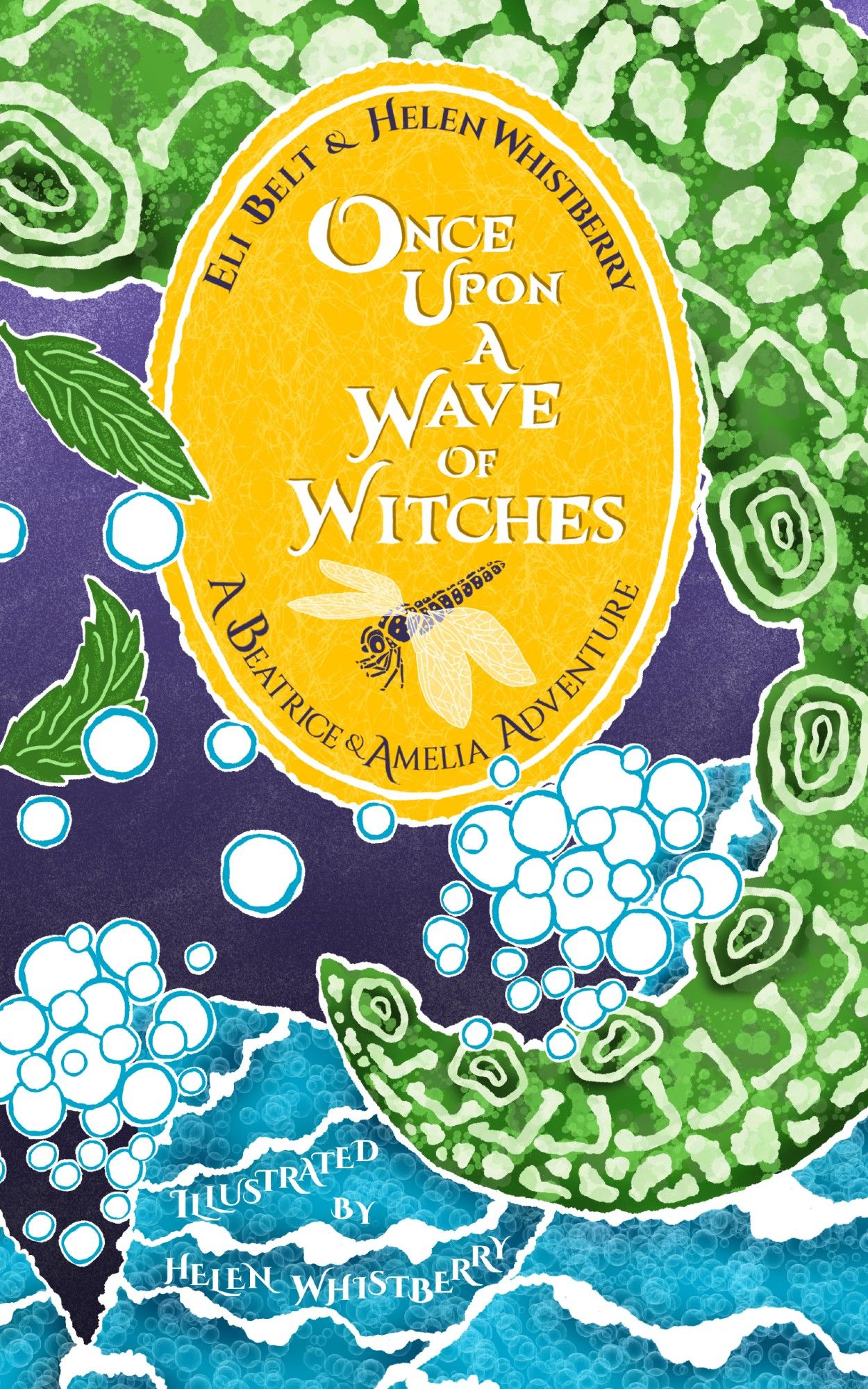 Book cover the the fantasy novel Once Upon a Wave of Witches a Beatrice and Amelia Adventure by Eli Belt and Helen Whistberry. Cover shows a green tentacle and blue foamy waves against a dark purple background.