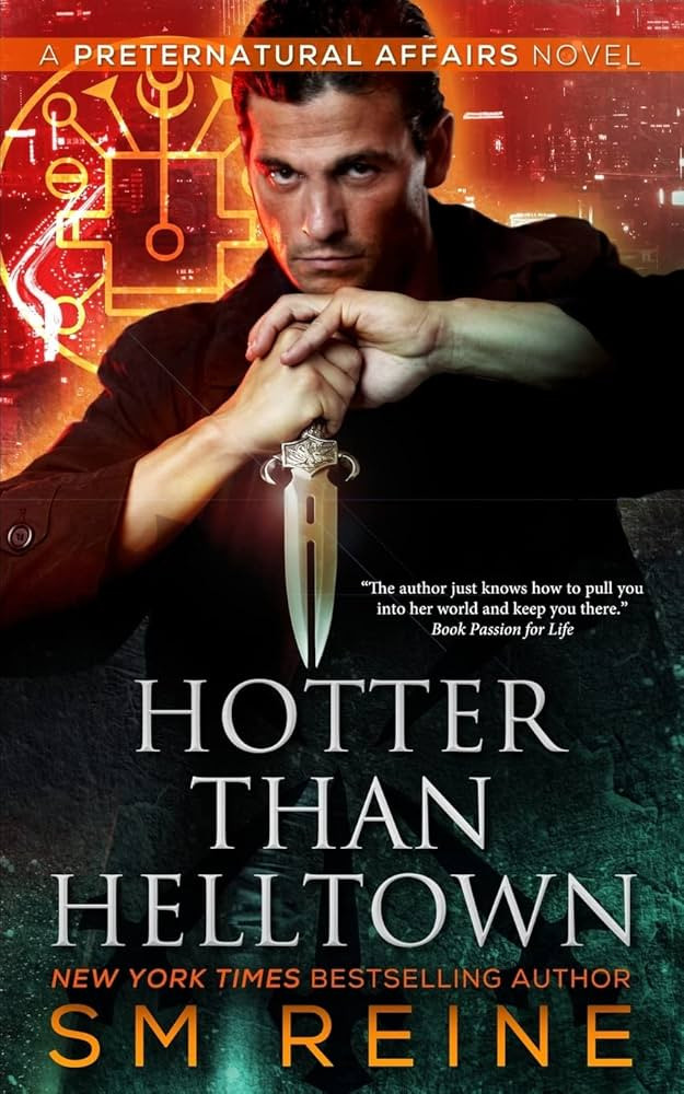 The cover of "Hotter than Helltown" by SM Reine. It is a book in the Preternatural Affairs series.