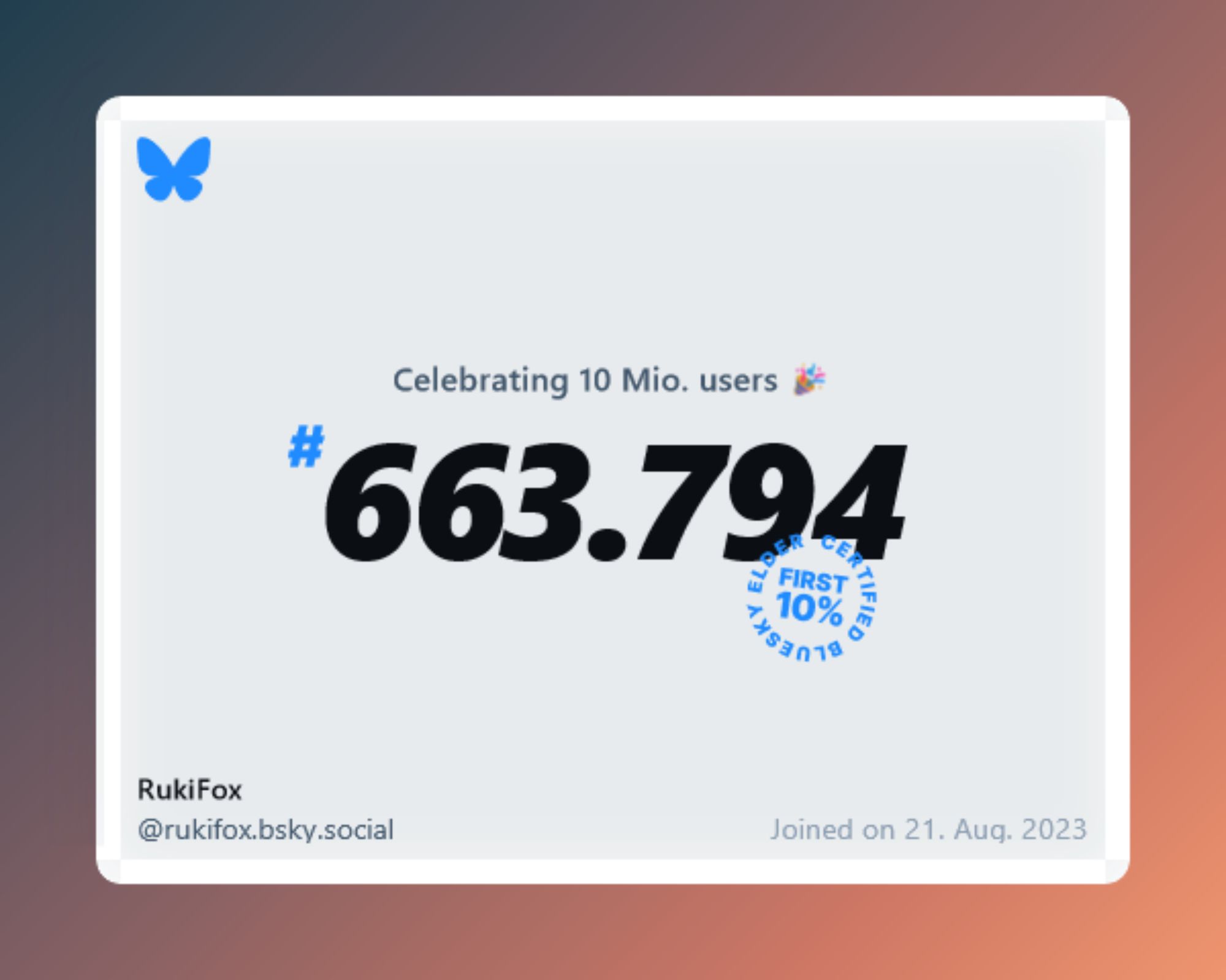 A virtual certificate with text "Celebrating 10M users on Bluesky, #663.794, RukiFox ‪@rukifox.bsky.social‬, joined on 21. Aug. 2023"