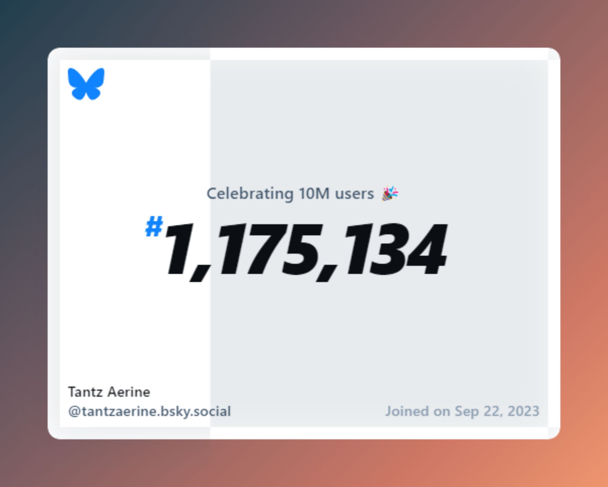 A virtual certificate with text "Celebrating 10M users on Bluesky, #1,175,134, Tantz Aerine ‪@tantzaerine.bsky.social‬, joined on Sep 22, 2023"