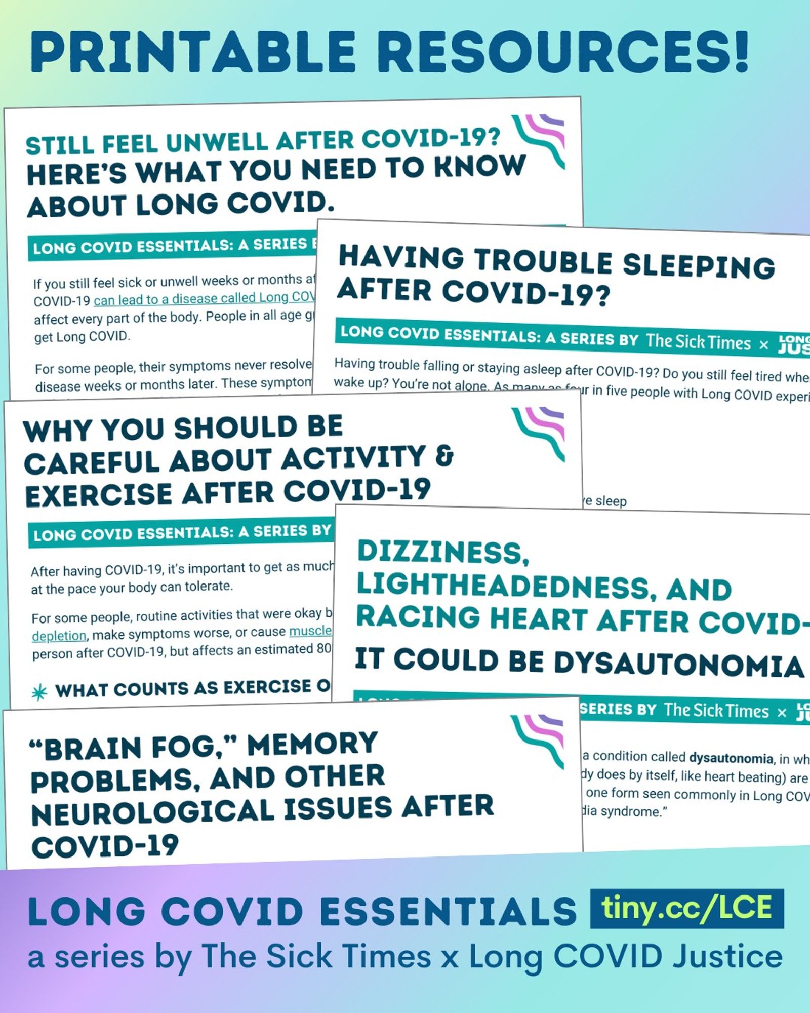 A purple and teal ombre image shows examples of Long COVID Essentials printed resources. Sheets include: "Here's what you need to know about Long COVID," "Having trouble sleeping after COVID-19?," "Why you should be careful about activity and exercise after COVID-19," "Dizziness, lightheadedness, and racing heart after COVID-19? It could be Dyautonomia," and "Brain fog, memory problems, and other neurological issues after COVID-19." The footer reads, "Long COVID Essentials, a series by The Sick Times x Long COVID Justice."