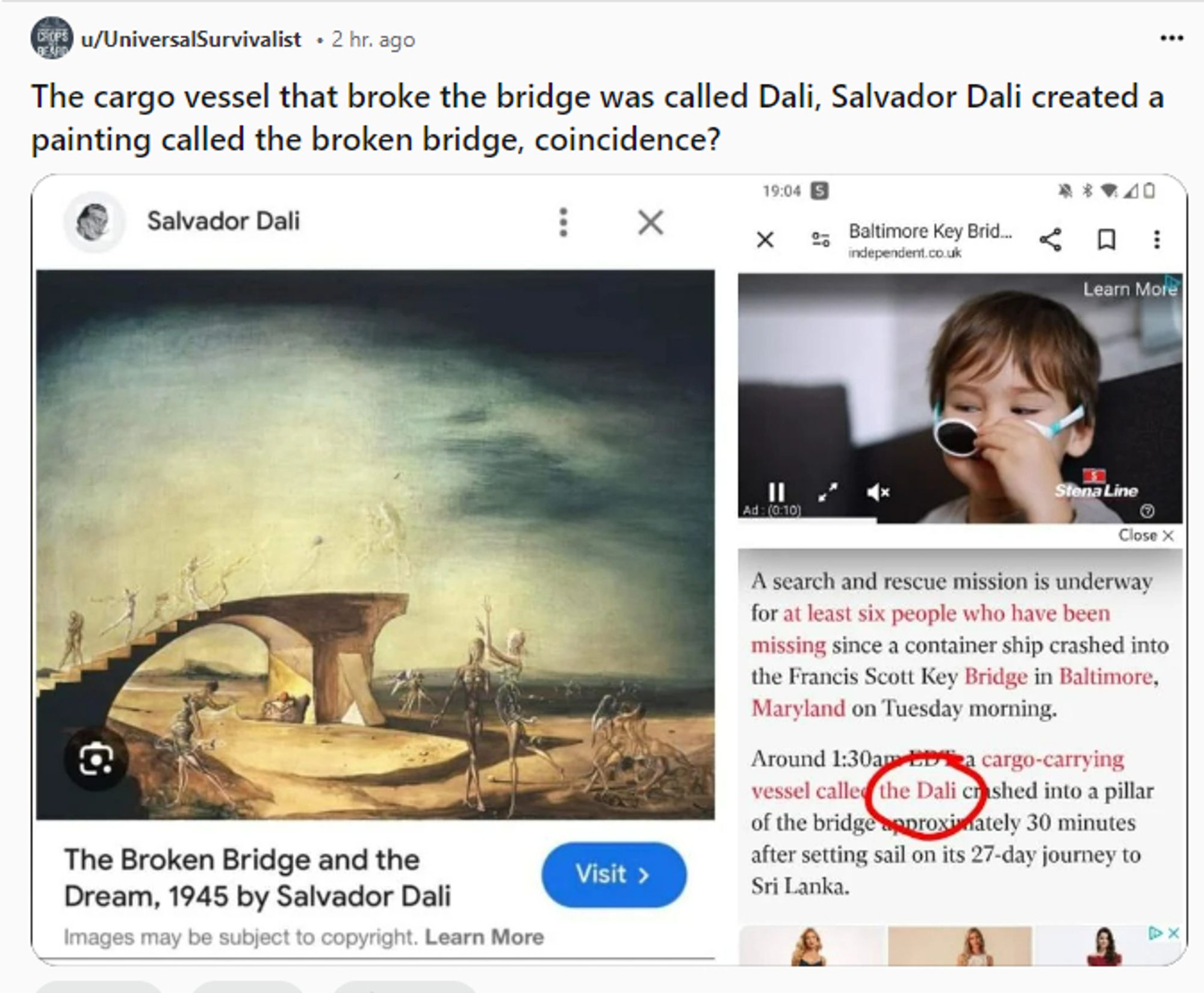 "The cargo vessel that broke the bridge was called Dali, Salvador Dali created a painting called the broken bridge, coincidence?"