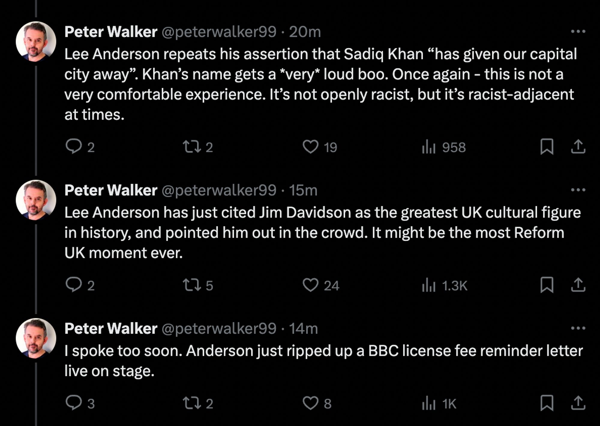 Screengrabs of tweets from the Guardian's Peter Walker 

@peterwalker99
·
20m
Lee Anderson repeats his assertion that Sadiq Khan “has given our capital city away”. Khan’s name gets a *very* loud boo. Once again - this is not a very comfortable experience. It’s not openly racist, but it’s racist-adjacent at times.


@peterwalker99
·
15m
Lee Anderson has just cited Jim Davidson as the greatest UK cultural figure in history, and pointed him out in the crowd. It might be the most Reform UK moment ever.


@peterwalker99
·
14m
I spoke too soon. Anderson just ripped up a BBC license fee reminder letter live on stage.