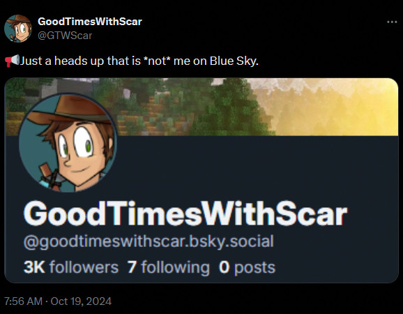 A twitter post from Good Times With Scar saying that goodtimeswithscar.bsky.social is not him