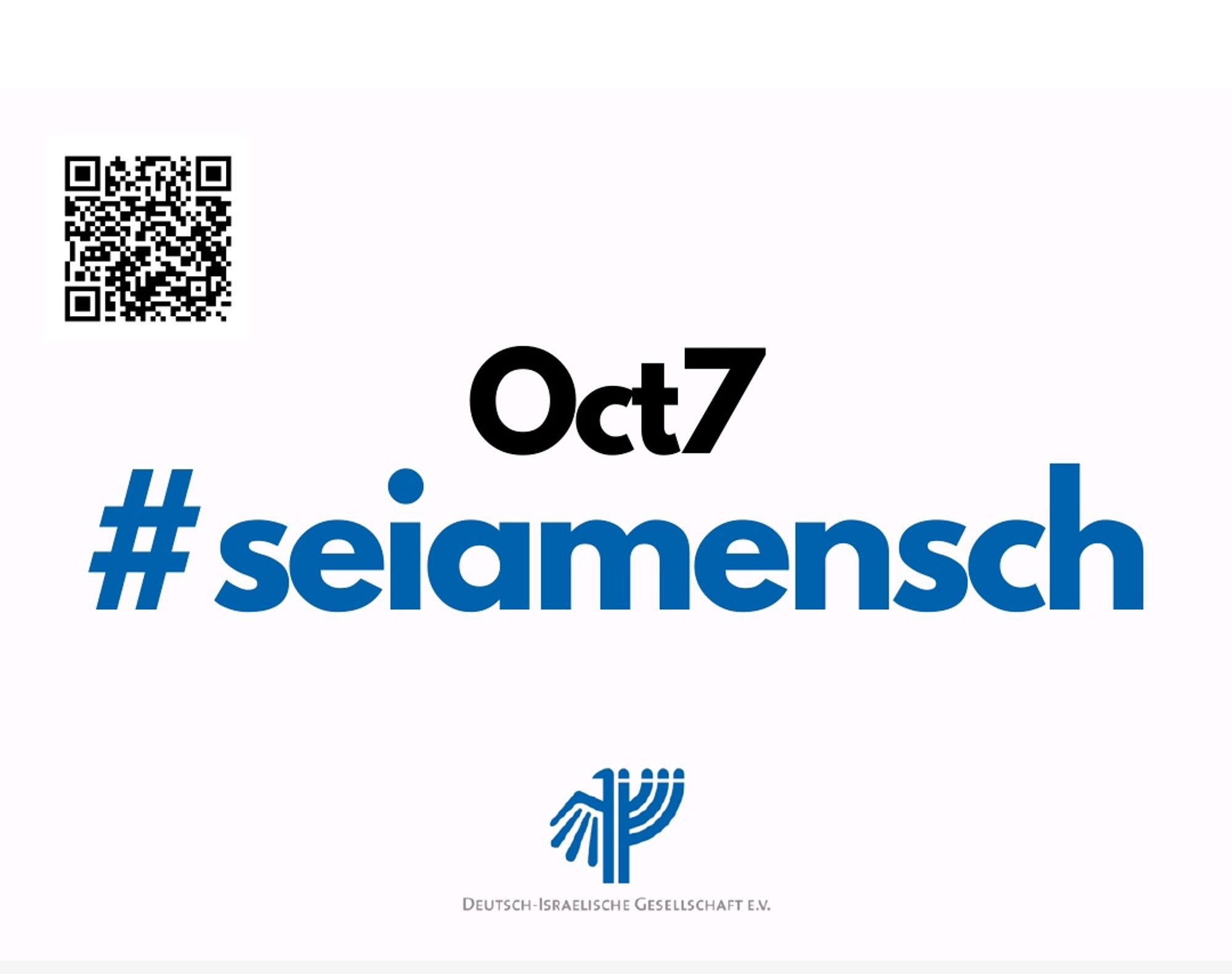 Oct7 #seiamensch

Deutsch-Israelische Gesellschaft

Oben links im Bild ist QR-Code